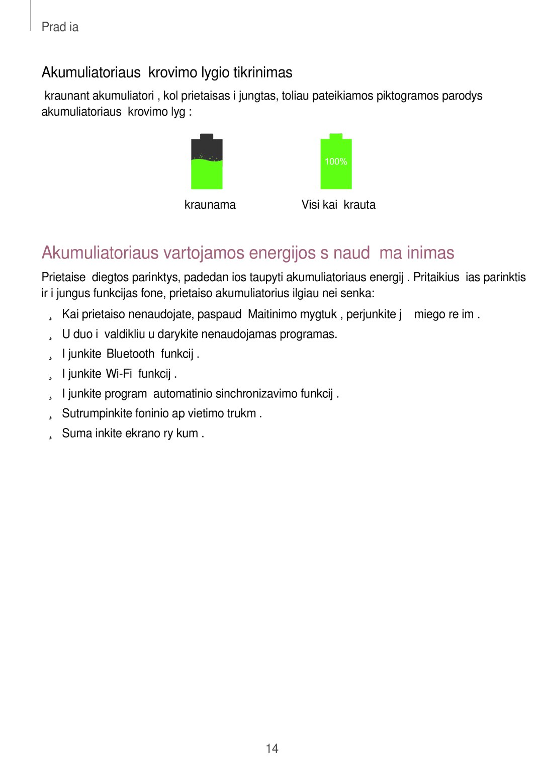 Samsung SM-P6050ZKESEB Akumuliatoriaus vartojamos energijos sąnaudų mažinimas, Akumuliatoriaus įkrovimo lygio tikrinimas 