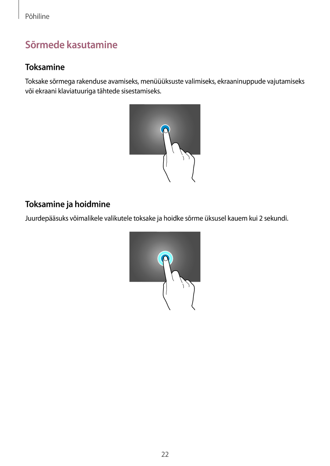 Samsung SM-P6050ZKESEB, SM-P6050ZWASEB, SM-P6050ZKASEB, SM-P6050ZWESEB manual Sõrmede kasutamine, Toksamine ja hoidmine 