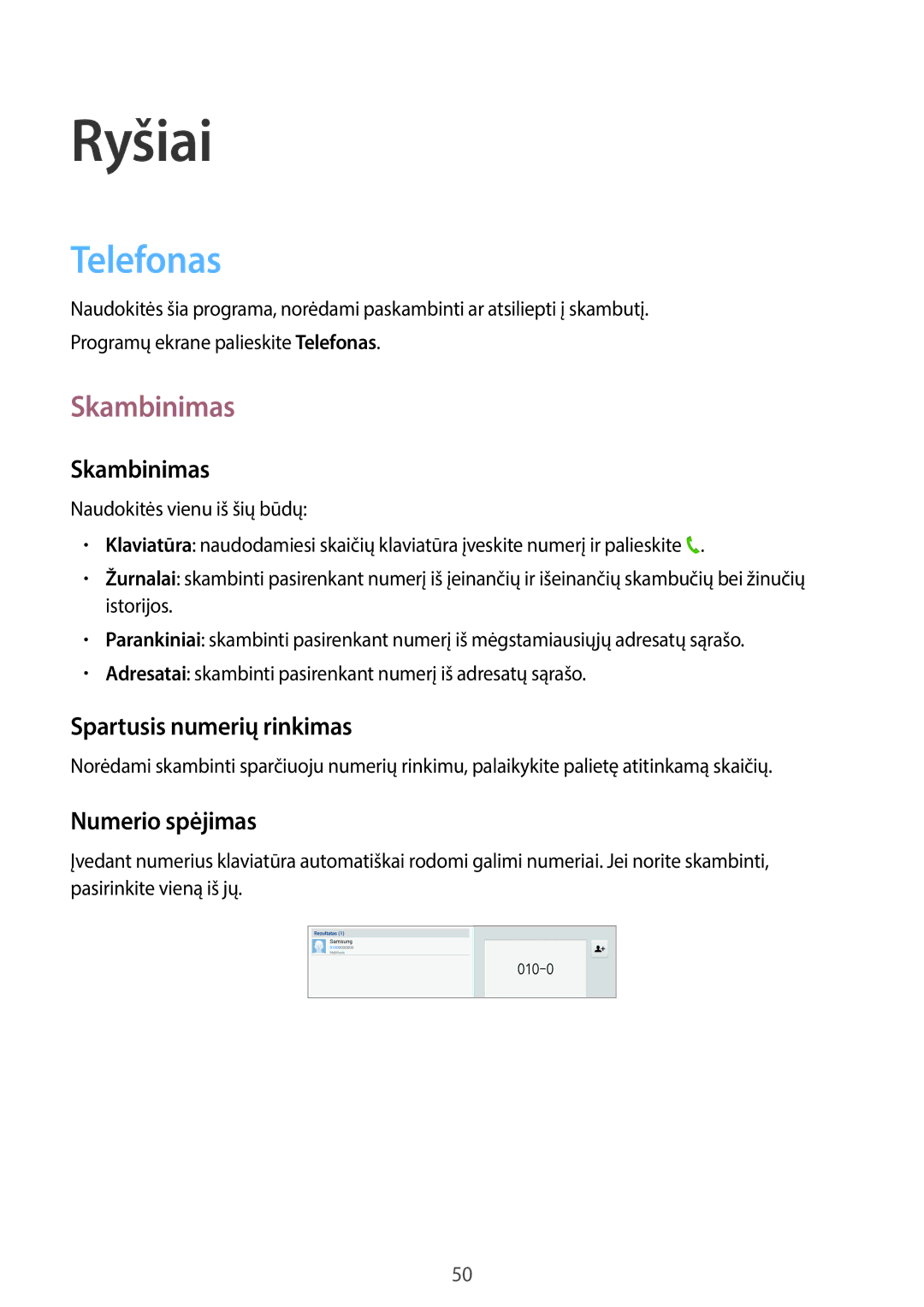 Samsung SM-P6050ZKESEB, SM-P6050ZWASEB, SM-P6050ZKASEB Telefonas, Skambinimas, Spartusis numerių rinkimas, Numerio spėjimas 