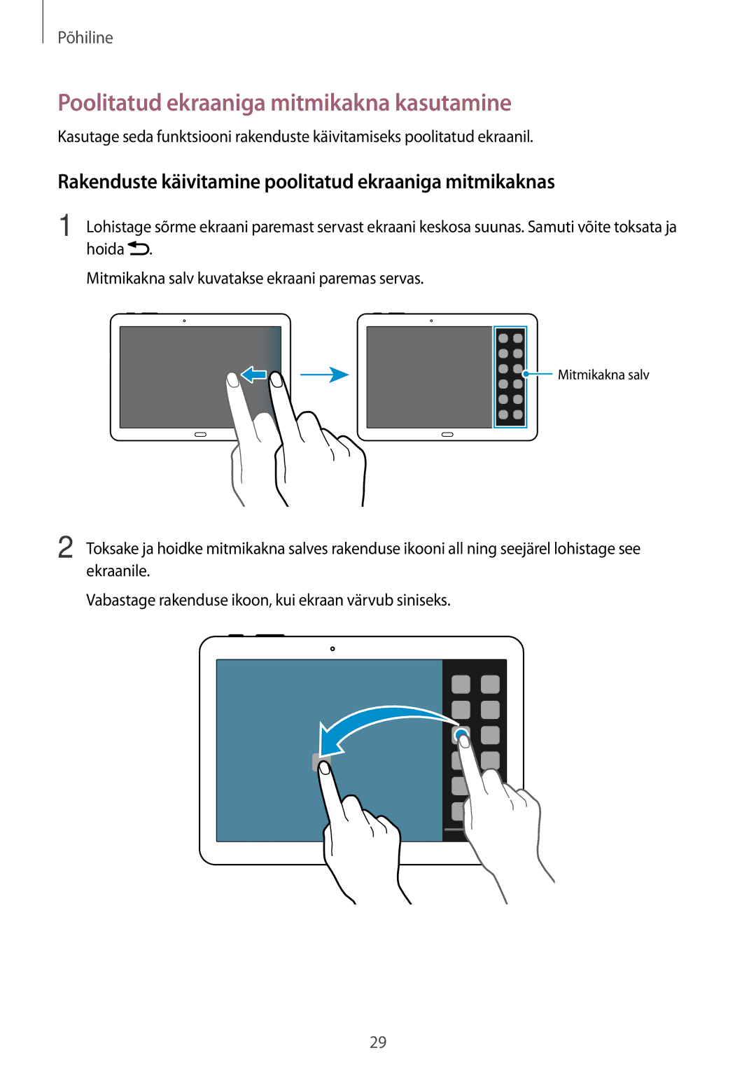 Samsung SM-P6050ZKASEB Poolitatud ekraaniga mitmikakna kasutamine, Rakenduste käivitamine poolitatud ekraaniga mitmikaknas 