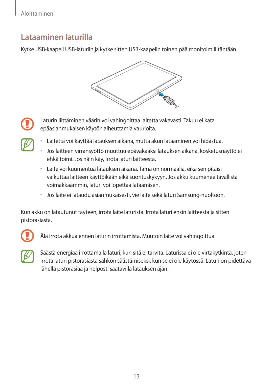 Samsung SM-P6050ZKLNEE, SM-P6050ZWLNEE, SM-P6050ZKANEE, SM-P6050ZKENEE, SM-P6050ZWANEE, SM-P6050ZWENEE Lataaminen laturilla 