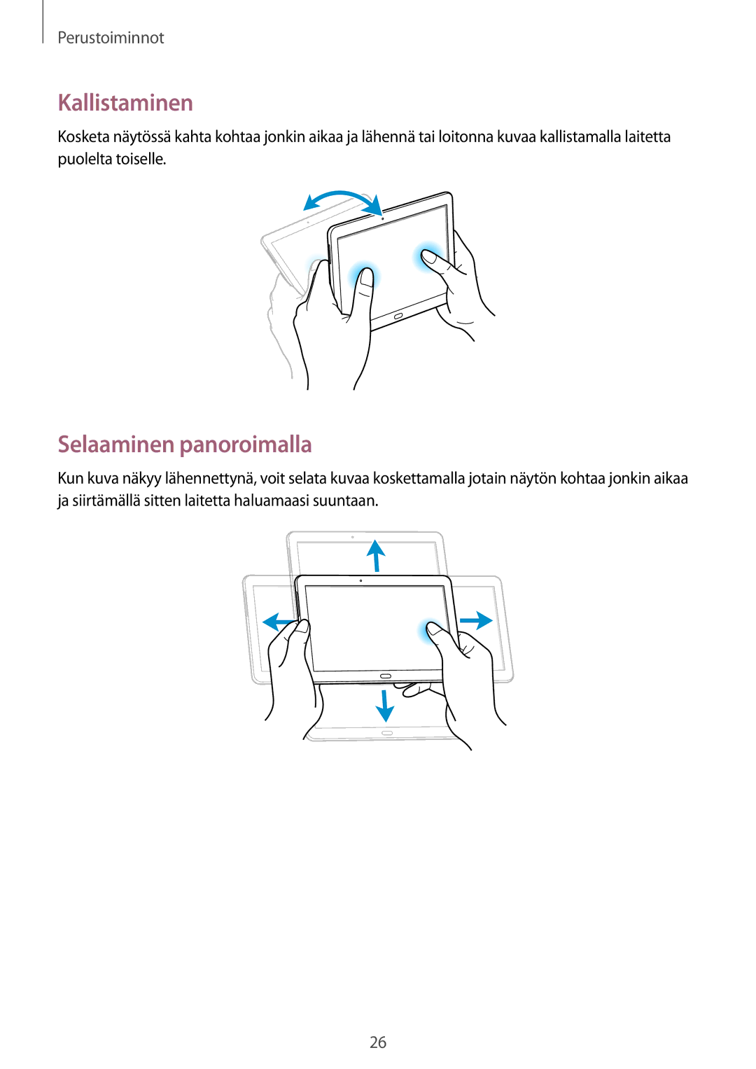 Samsung SM-P6050ZKANEE, SM-P6050ZWLNEE, SM-P6050ZKLNEE, SM-P6050ZKENEE, SM-P6050ZWANEE Kallistaminen, Selaaminen panoroimalla 