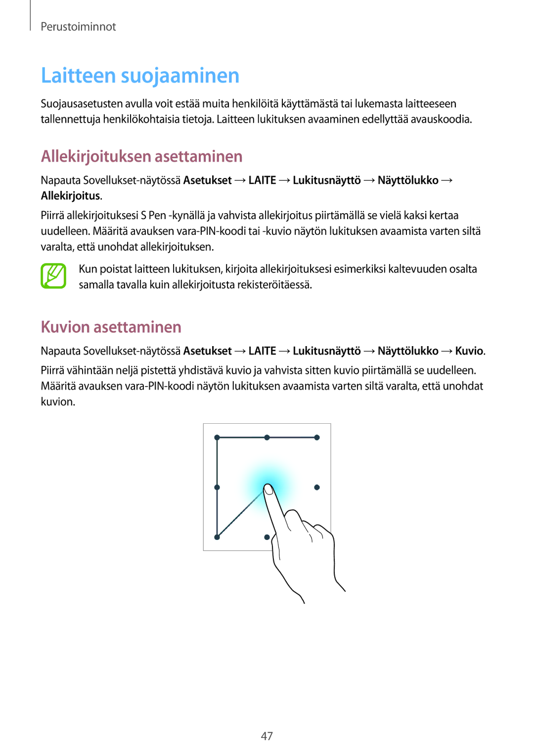 Samsung SM-P6050ZWENEE, SM-P6050ZWLNEE manual Laitteen suojaaminen, Allekirjoituksen asettaminen, Kuvion asettaminen 