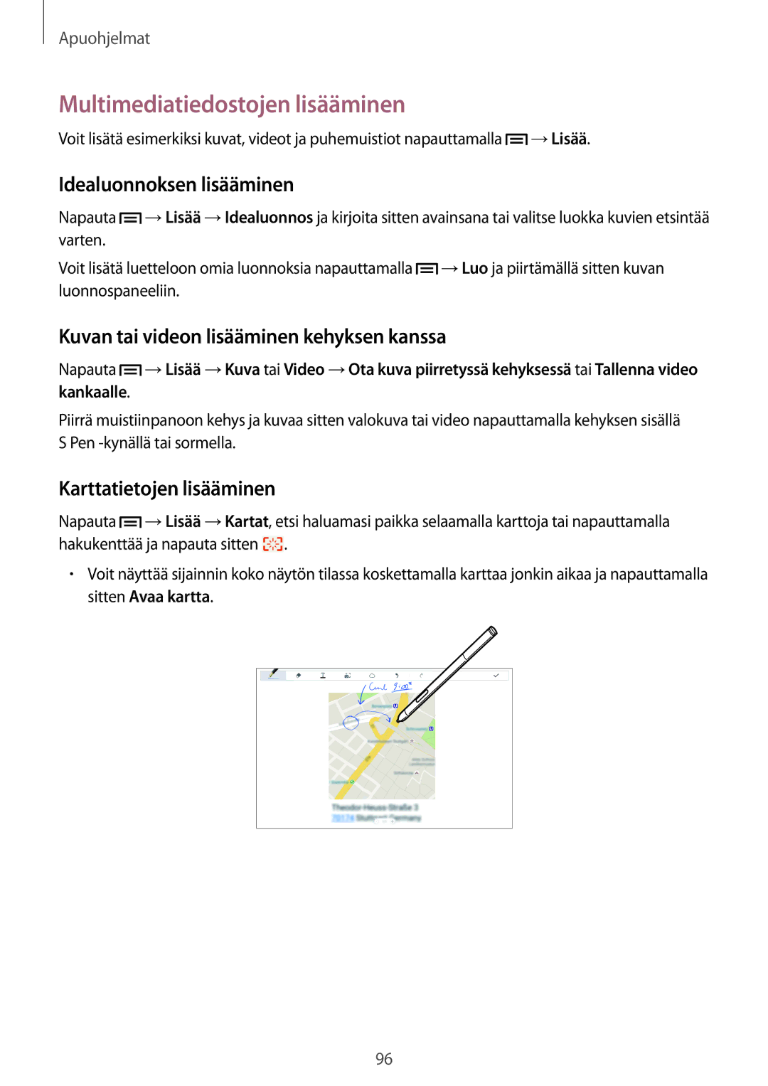 Samsung SM-P6050ZWLNEE manual Multimediatiedostojen lisääminen, Idealuonnoksen lisääminen, Karttatietojen lisääminen 