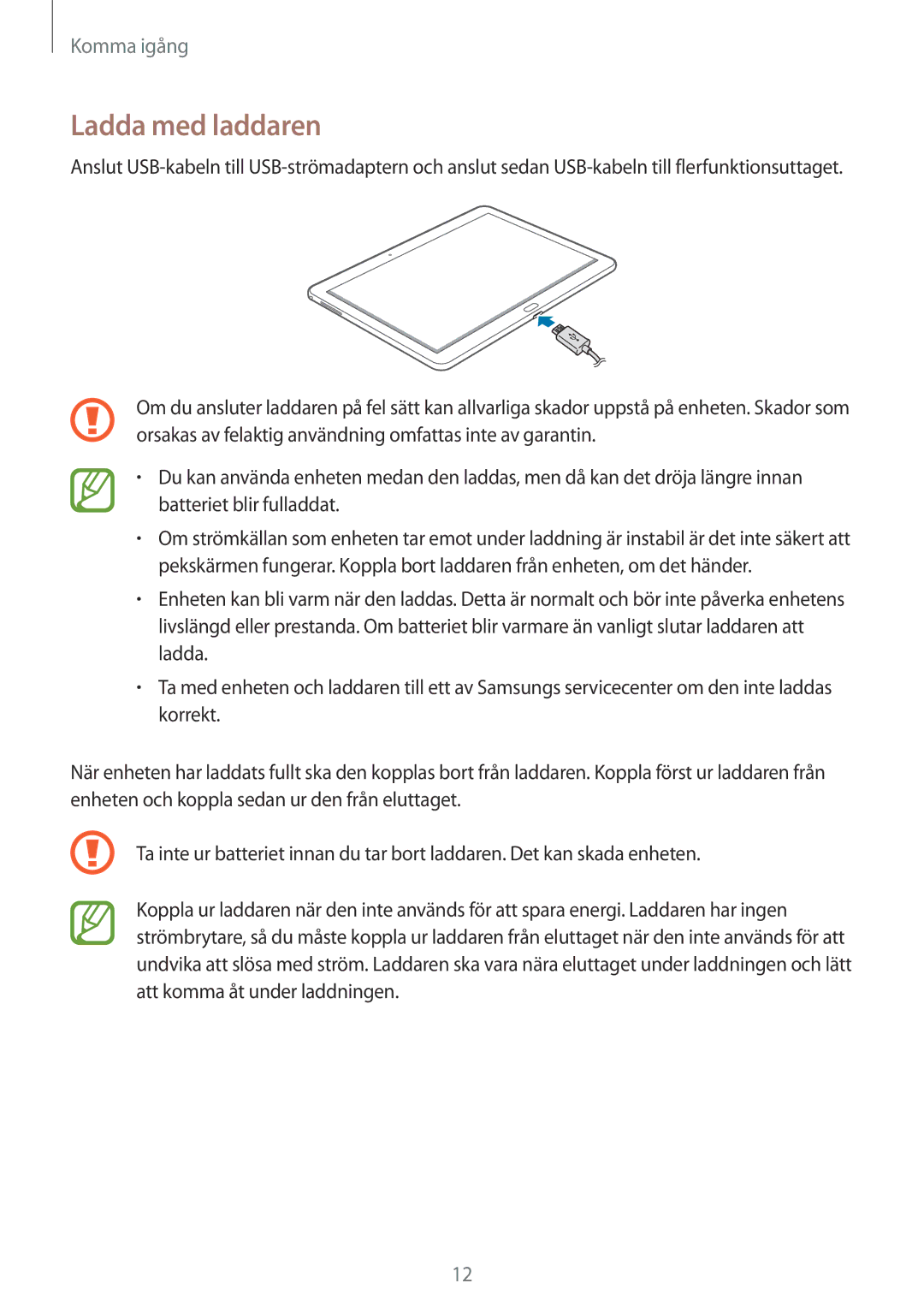 Samsung SM-P6050ZWLNEE, SM-P6050ZKLNEE, SM-P6050ZKANEE, SM-P6050ZKENEE, SM-P6050ZWANEE, SM-P6050ZWENEE manual Ladda med laddaren 