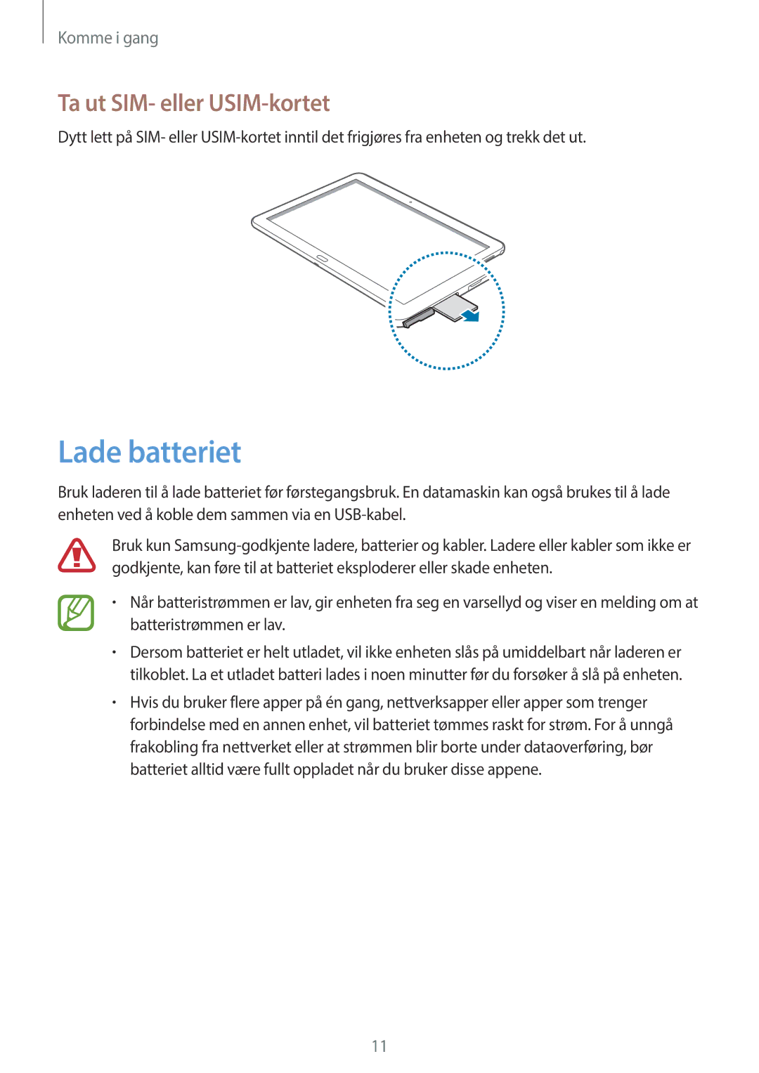 Samsung SM-P6050ZWENEE, SM-P6050ZWLNEE, SM-P6050ZKLNEE, SM-P6050ZKANEE manual Lade batteriet, Ta ut SIM- eller USIM-kortet 