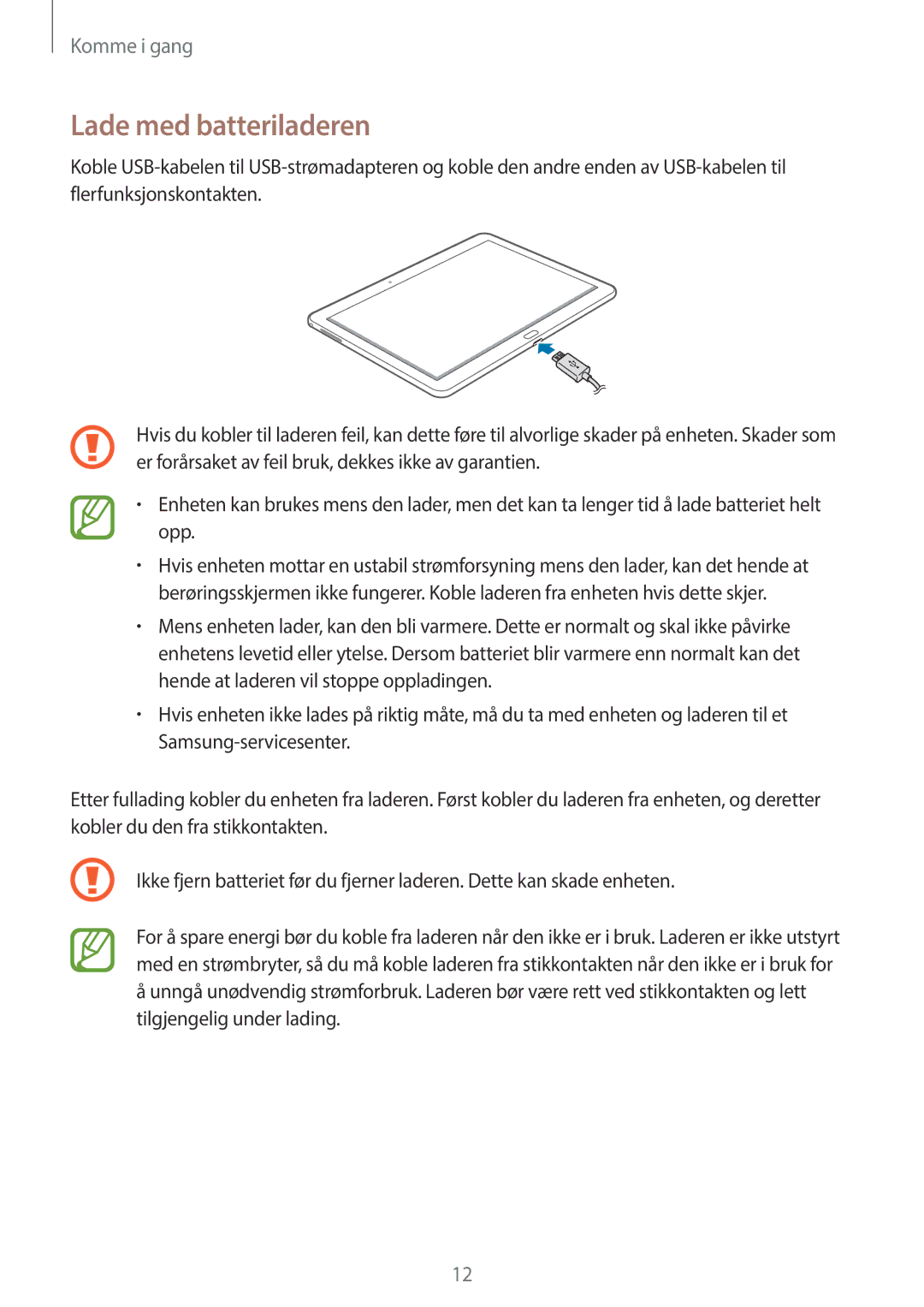 Samsung SM-P6050ZWLNEE, SM-P6050ZKLNEE, SM-P6050ZKANEE, SM-P6050ZKENEE, SM-P6050ZWANEE, SM-P6050ZWENEE Lade med batteriladeren 