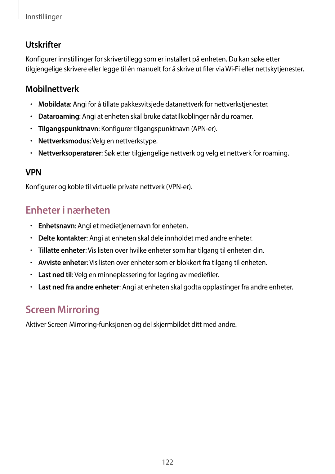 Samsung SM-P6050ZKANEE, SM-P6050ZWLNEE, SM-P6050ZKLNEE manual Enheter i nærheten, Screen Mirroring, Utskrifter, Mobilnettverk 