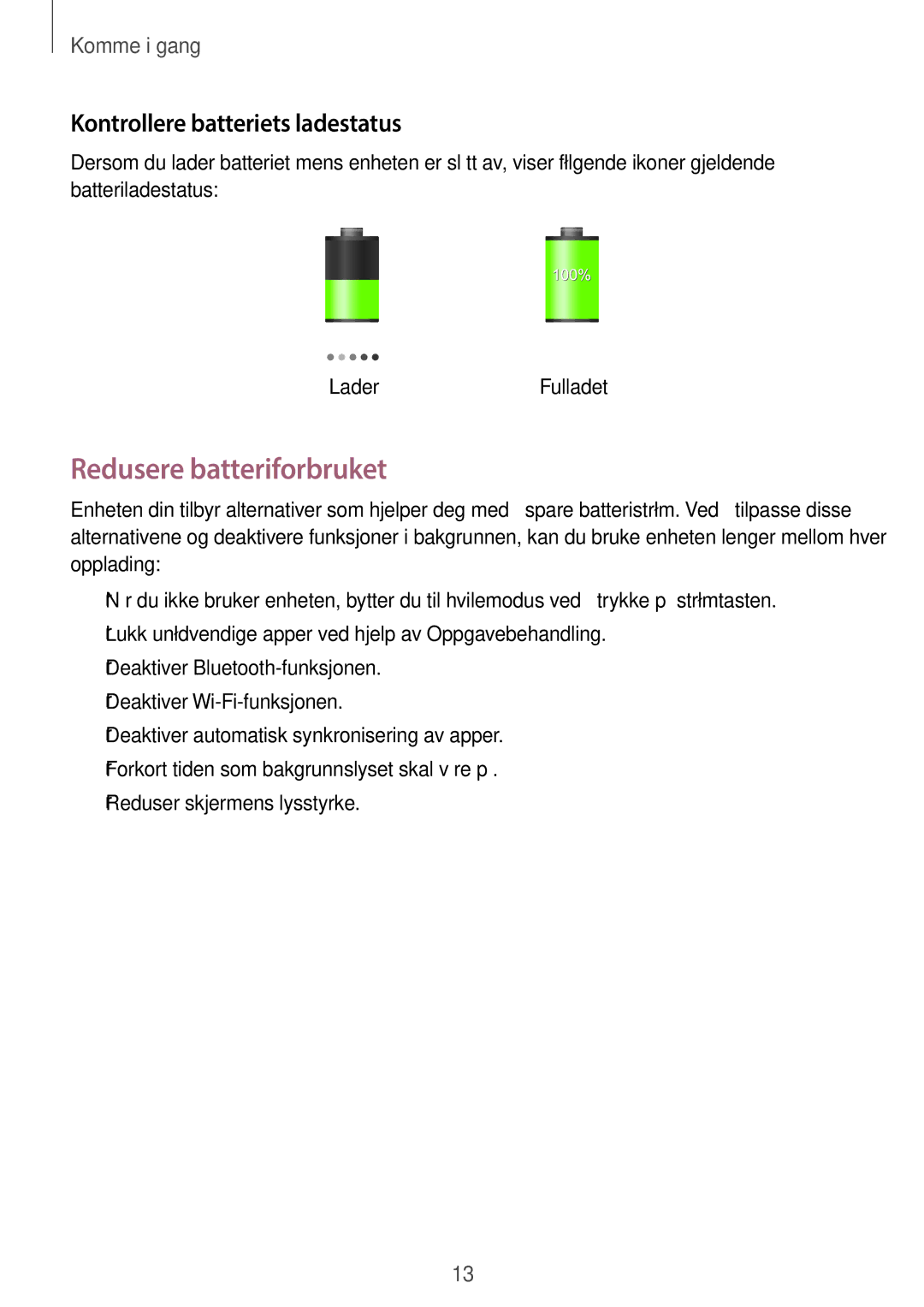 Samsung SM-P6050ZKLNEE, SM-P6050ZWLNEE, SM-P6050ZKANEE manual Redusere batteriforbruket, Kontrollere batteriets ladestatus 