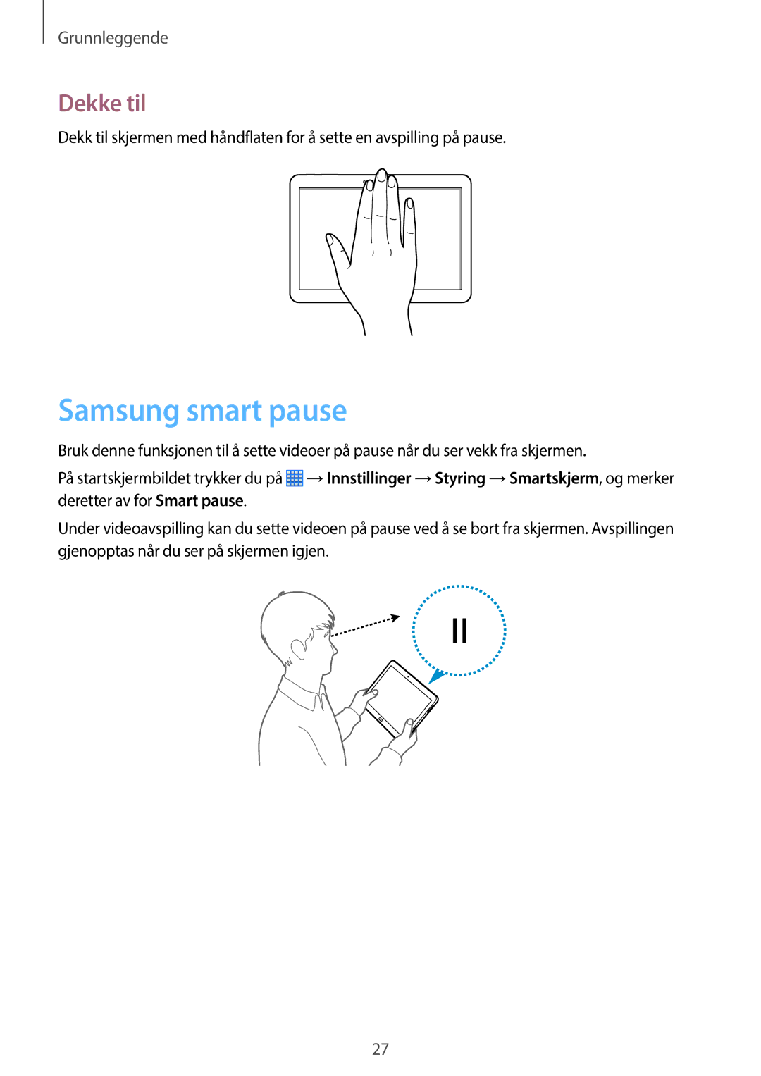 Samsung SM-P6050ZKENEE, SM-P6050ZWLNEE, SM-P6050ZKLNEE, SM-P6050ZKANEE, SM-P6050ZWANEE manual Samsung smart pause, Dekke til 