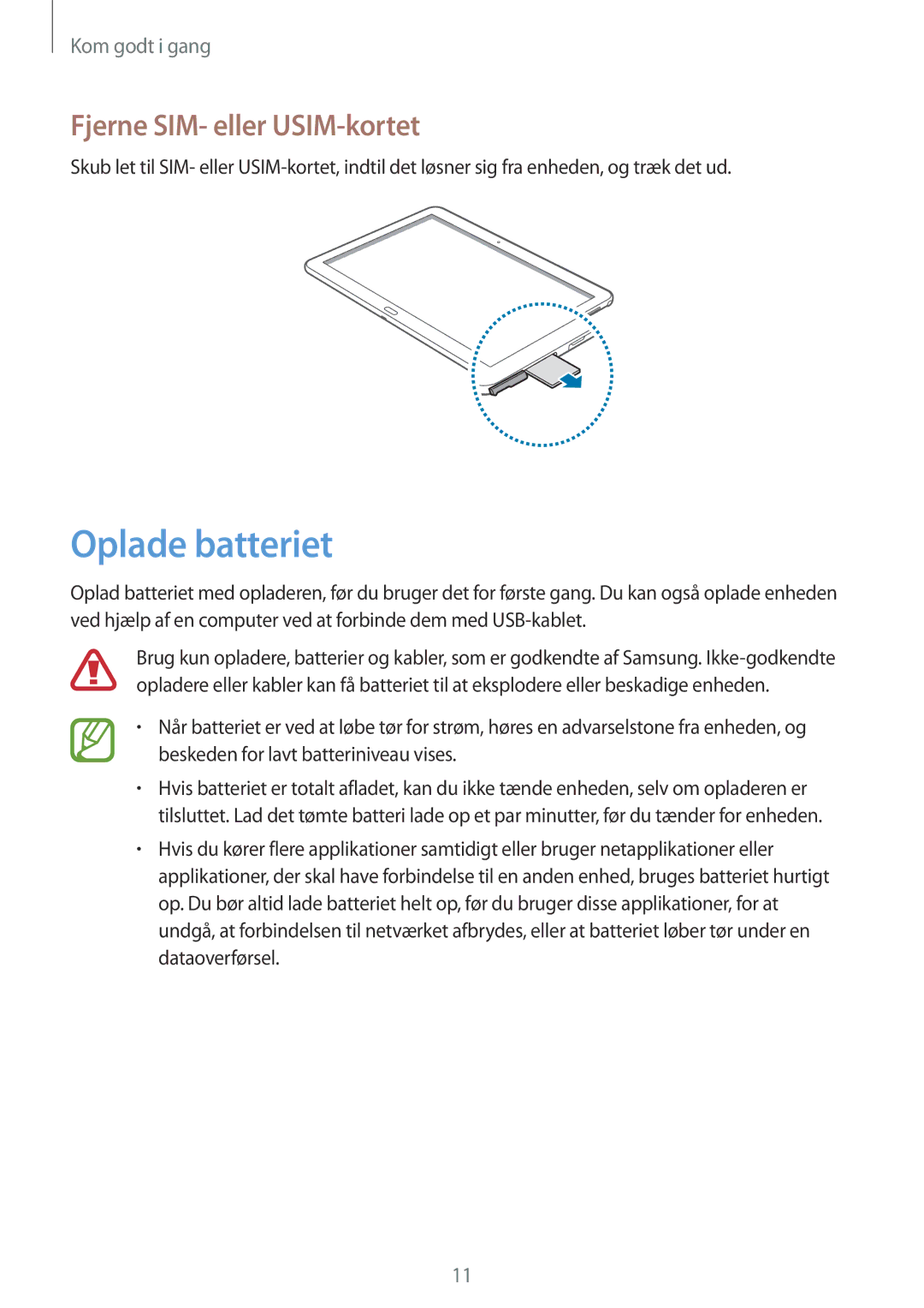 Samsung SM-P6050ZWENEE, SM-P6050ZWLNEE, SM-P6050ZKLNEE, SM-P6050ZKANEE manual Oplade batteriet, Fjerne SIM- eller USIM-kortet 