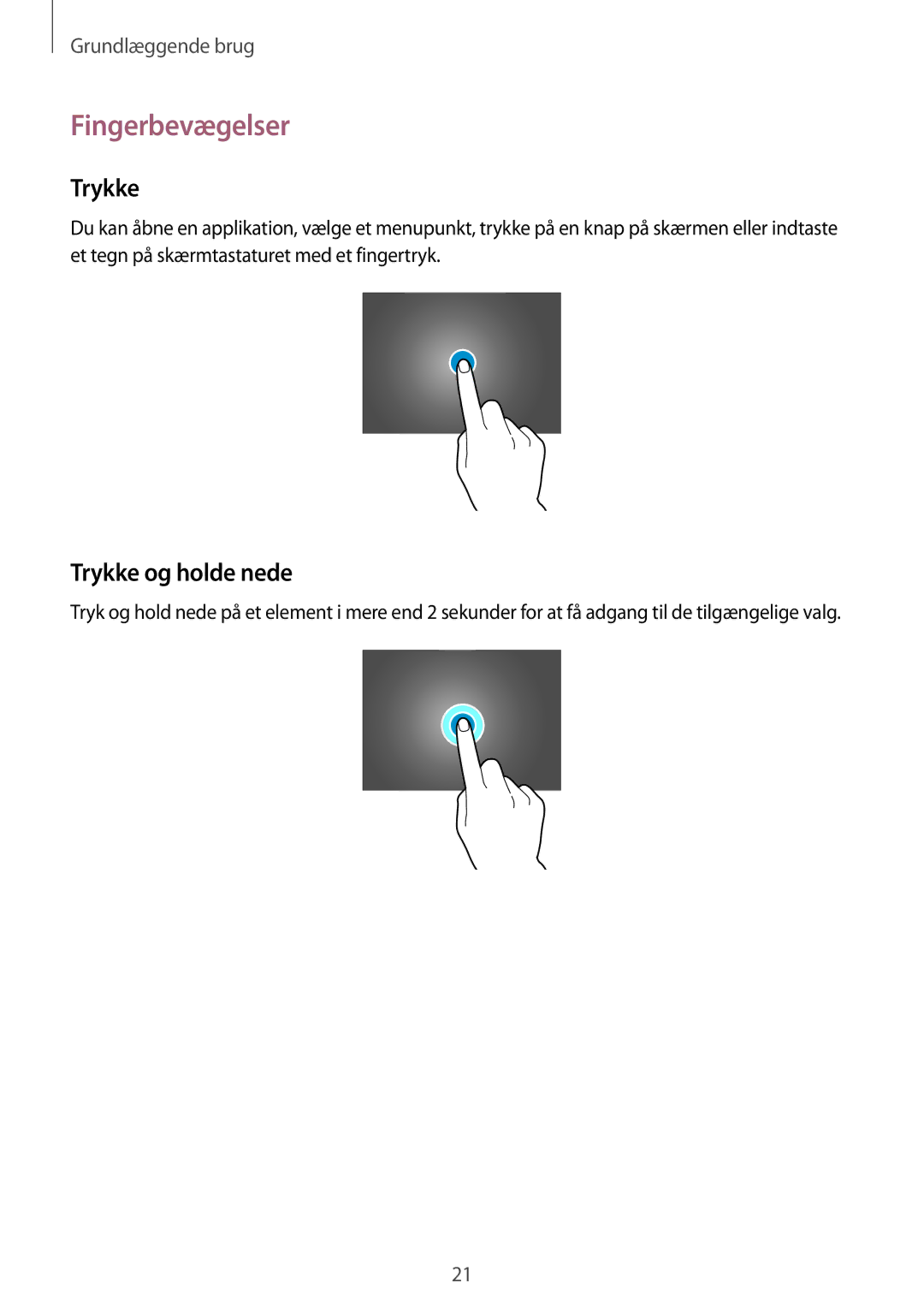 Samsung SM-P6050ZKENEE, SM-P6050ZWLNEE, SM-P6050ZKLNEE, SM-P6050ZKANEE manual Fingerbevægelser, Trykke og holde nede 