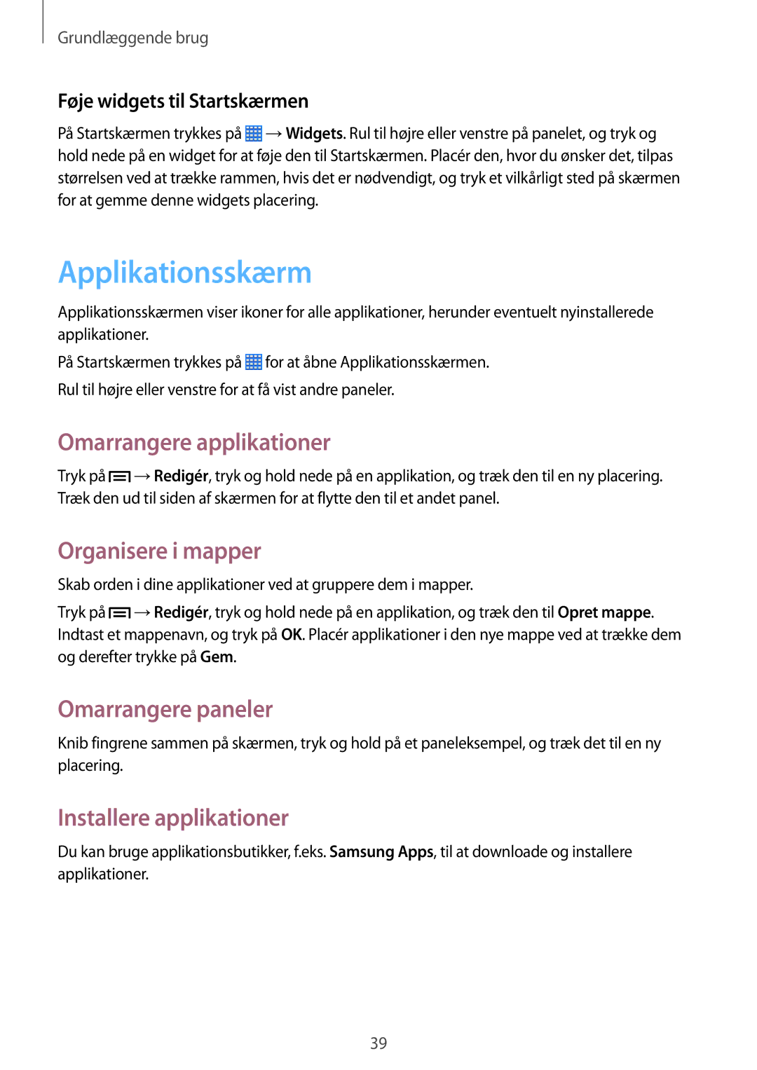 Samsung SM-P6050ZKENEE manual Applikationsskærm, Omarrangere applikationer, Organisere i mapper, Installere applikationer 