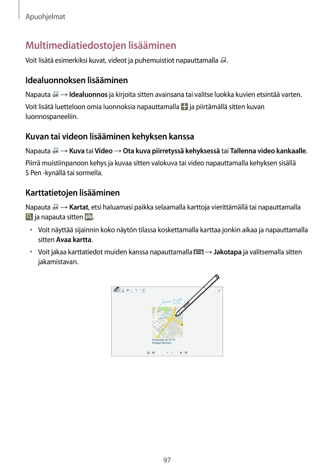 Samsung SM-P6050ZKLNEE manual Multimediatiedostojen lisääminen, Idealuonnoksen lisääminen, Karttatietojen lisääminen 