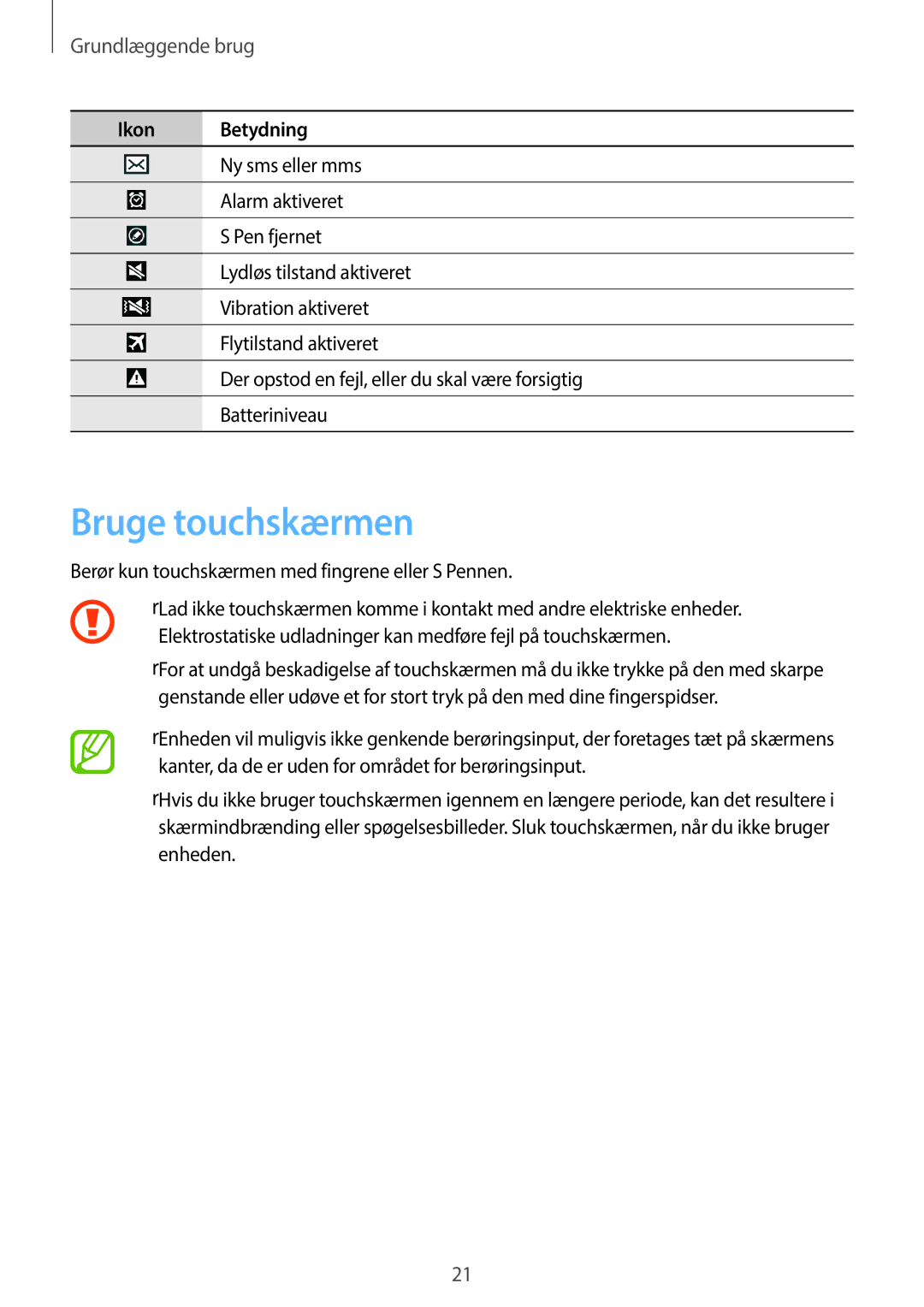 Samsung SM-P6050ZKENEE, SM-P6050ZWLNEE, SM-P6050ZKLNEE, SM-P6050ZKANEE, SM-P6050ZWANEE Bruge touchskærmen, Grundlæggende brug 