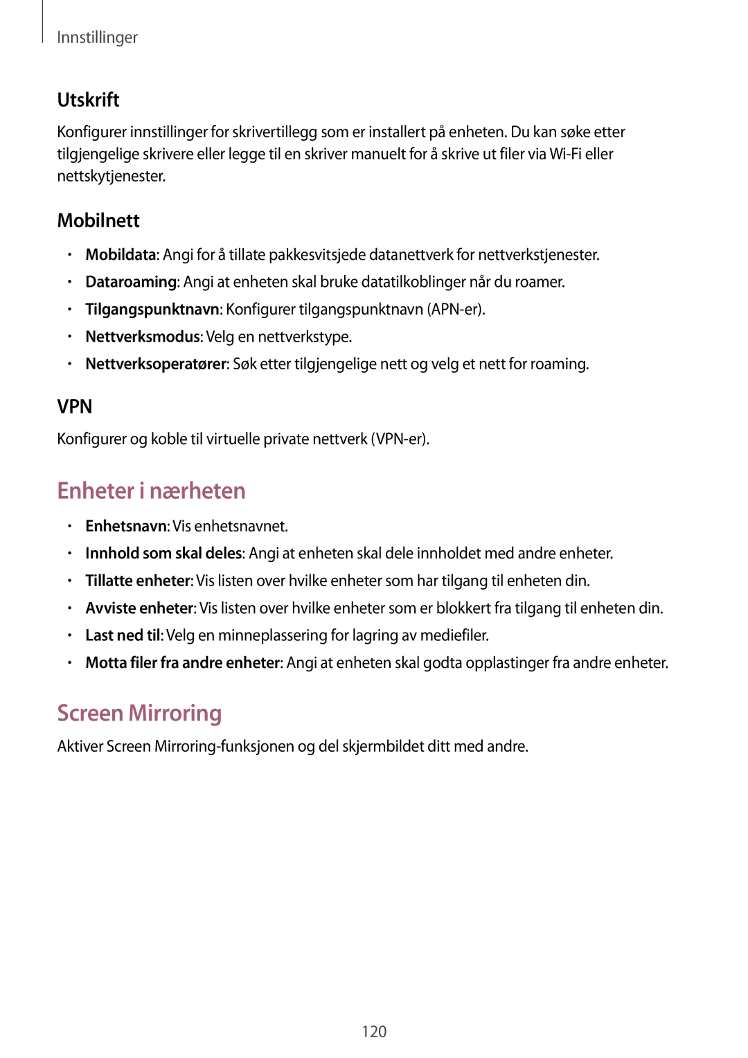 Samsung SM-P6050ZWLNEE, SM-P6050ZKLNEE, SM-P6050ZKANEE manual Enheter i nærheten, Screen Mirroring, Utskrift, Mobilnett 