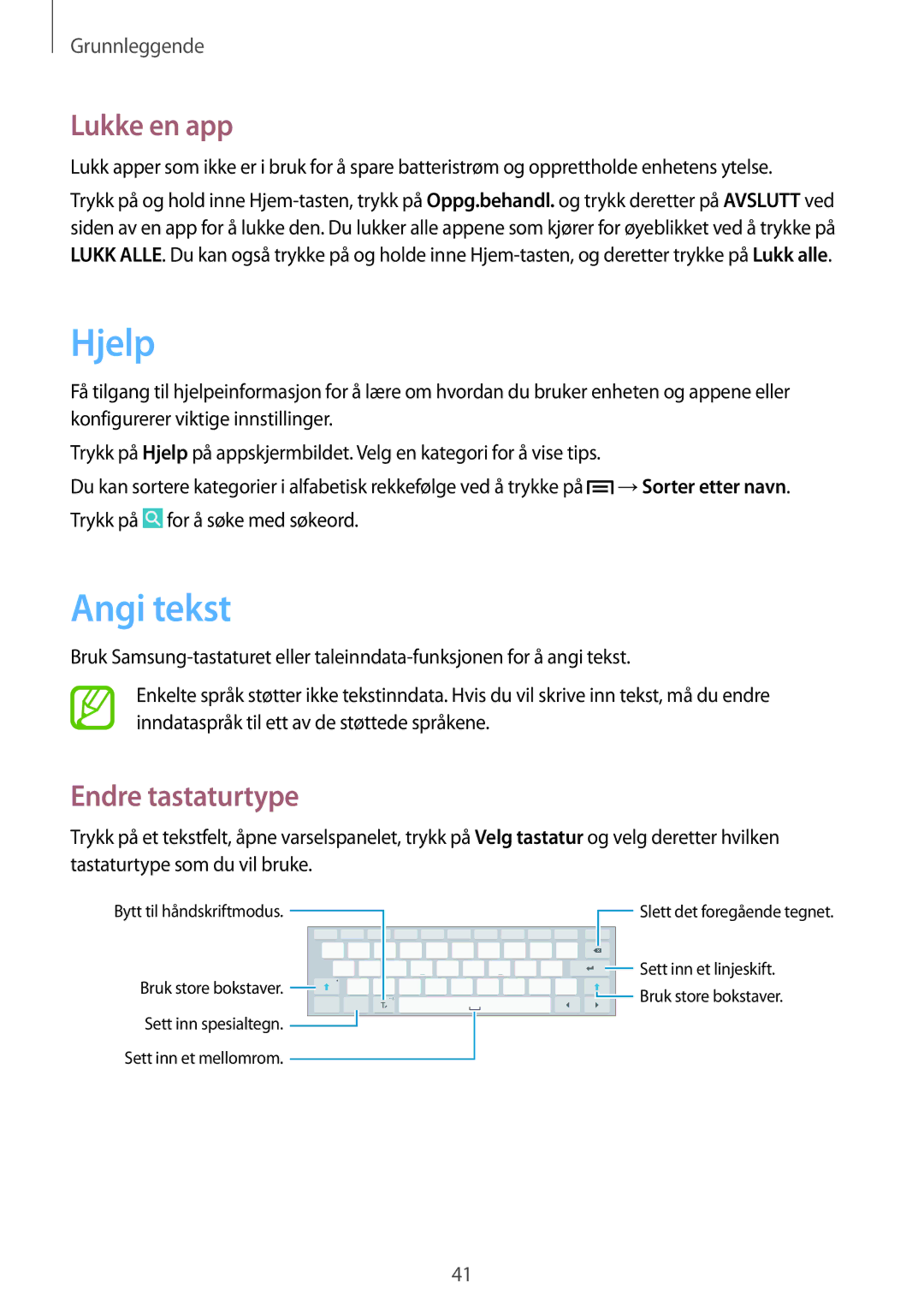 Samsung SM-P6050ZWENEE, SM-P6050ZWLNEE, SM-P6050ZKLNEE, SM-P6050ZKANEE Hjelp, Angi tekst, Lukke en app, Endre tastaturtype 