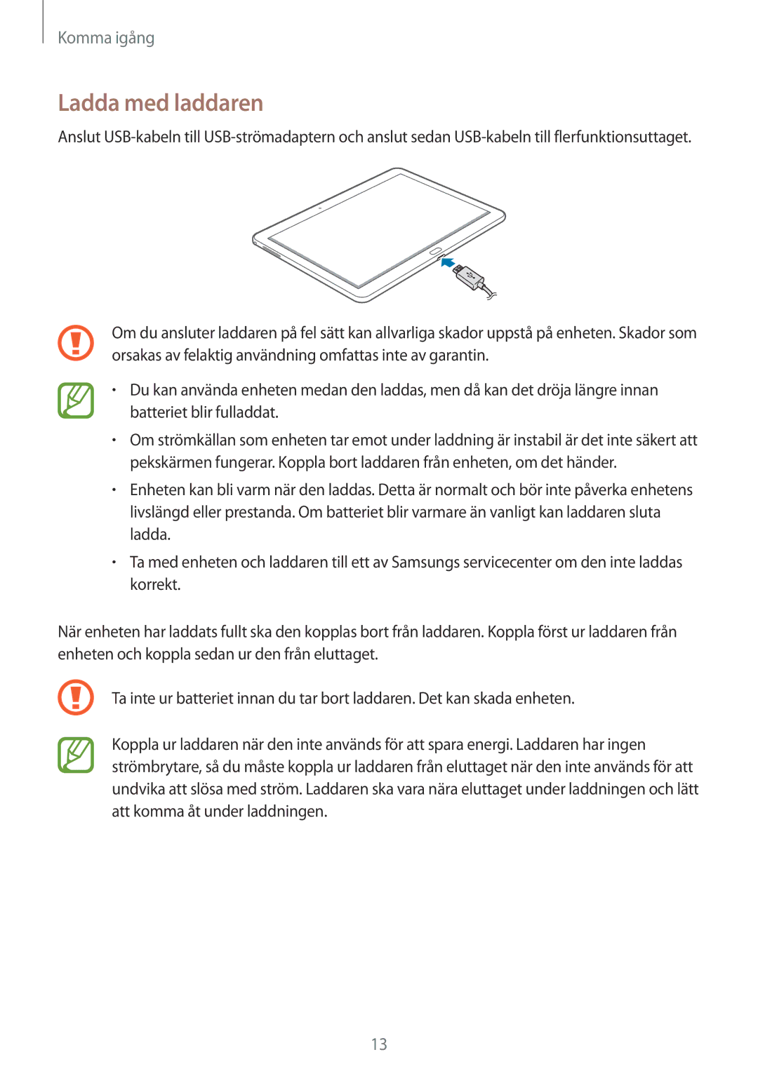 Samsung SM-P6050ZKLNEE, SM-P6050ZWLNEE, SM-P6050ZKANEE, SM-P6050ZKENEE, SM-P6050ZWANEE, SM-P6050ZWENEE manual Ladda med laddaren 