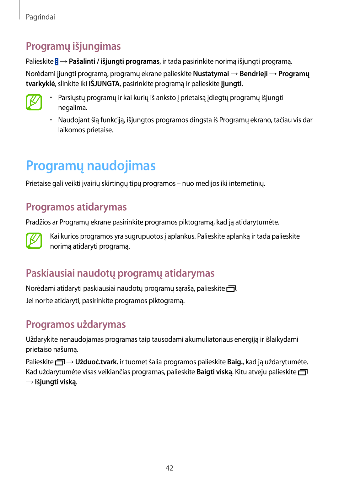 Samsung SM-P9000ZKASEB, SM-P9000ZWASEB Programų naudojimas, Programų išjungimas, Programos atidarymas, Programos uždarymas 