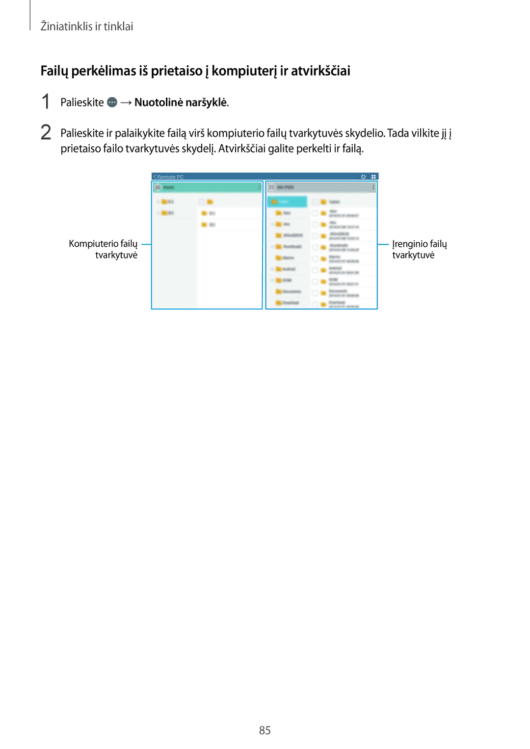 Samsung SM-P9000ZWASEB manual Failų perkėlimas iš prietaiso į kompiuterį ir atvirkščiai, Palieskite →Nuotolinė naršyklė 