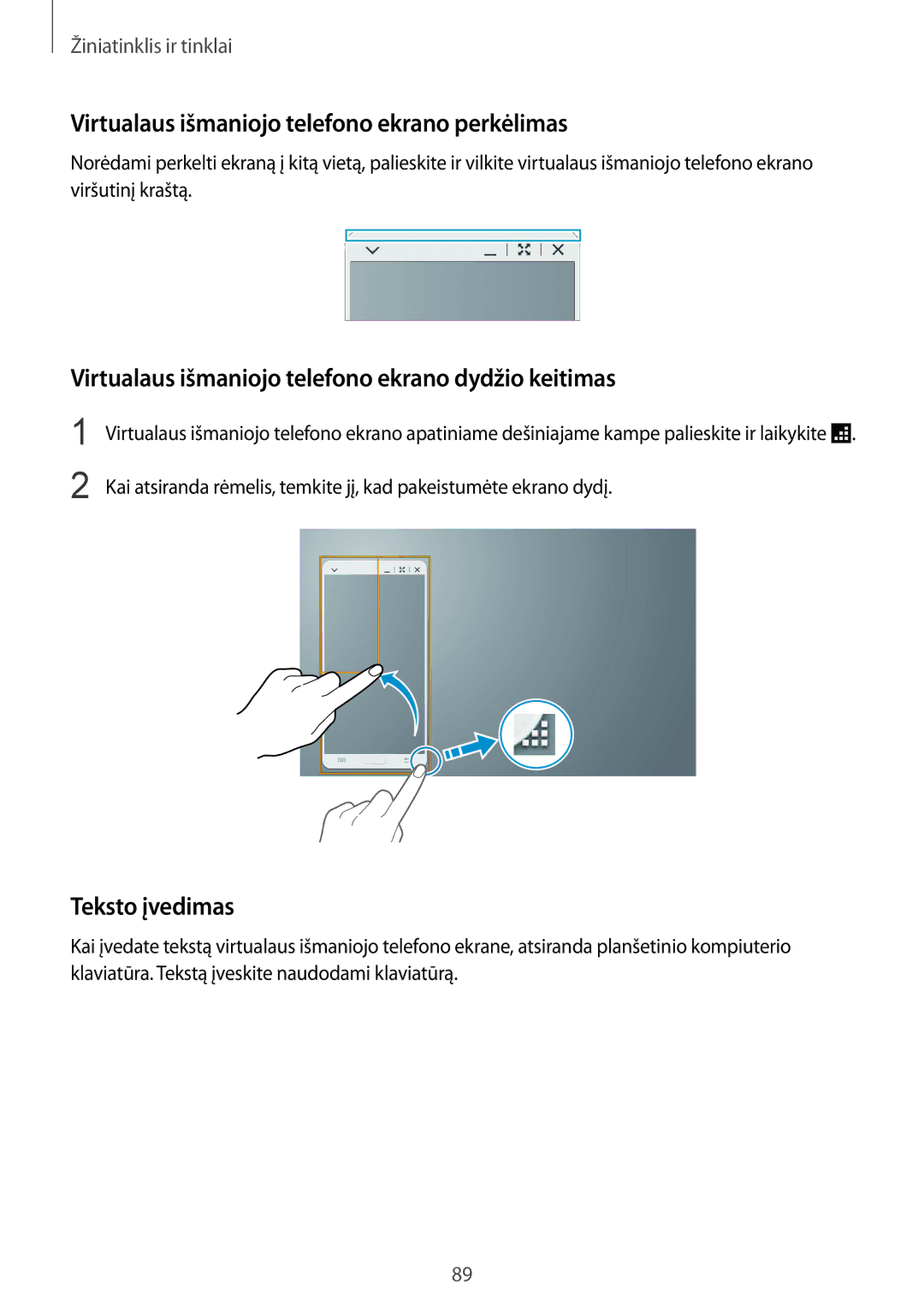 Samsung SM-P9000ZWASEB, SM-P9000ZKASEB manual Virtualaus išmaniojo telefono ekrano perkėlimas, Teksto įvedimas 