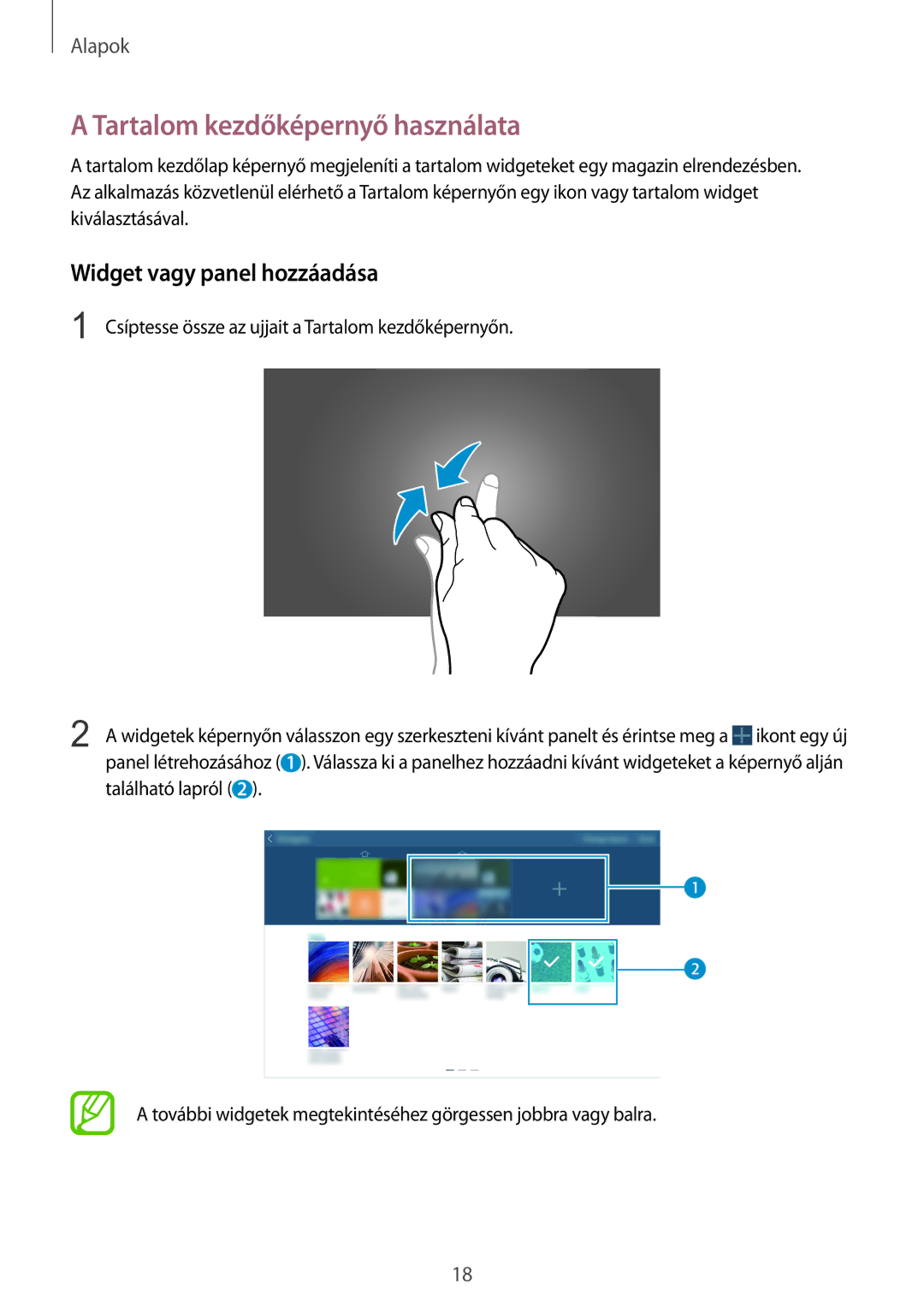 Samsung SM-P9000ZKAXEH manual Tartalom kezdőképernyő használata, Widget vagy panel hozzáadása 