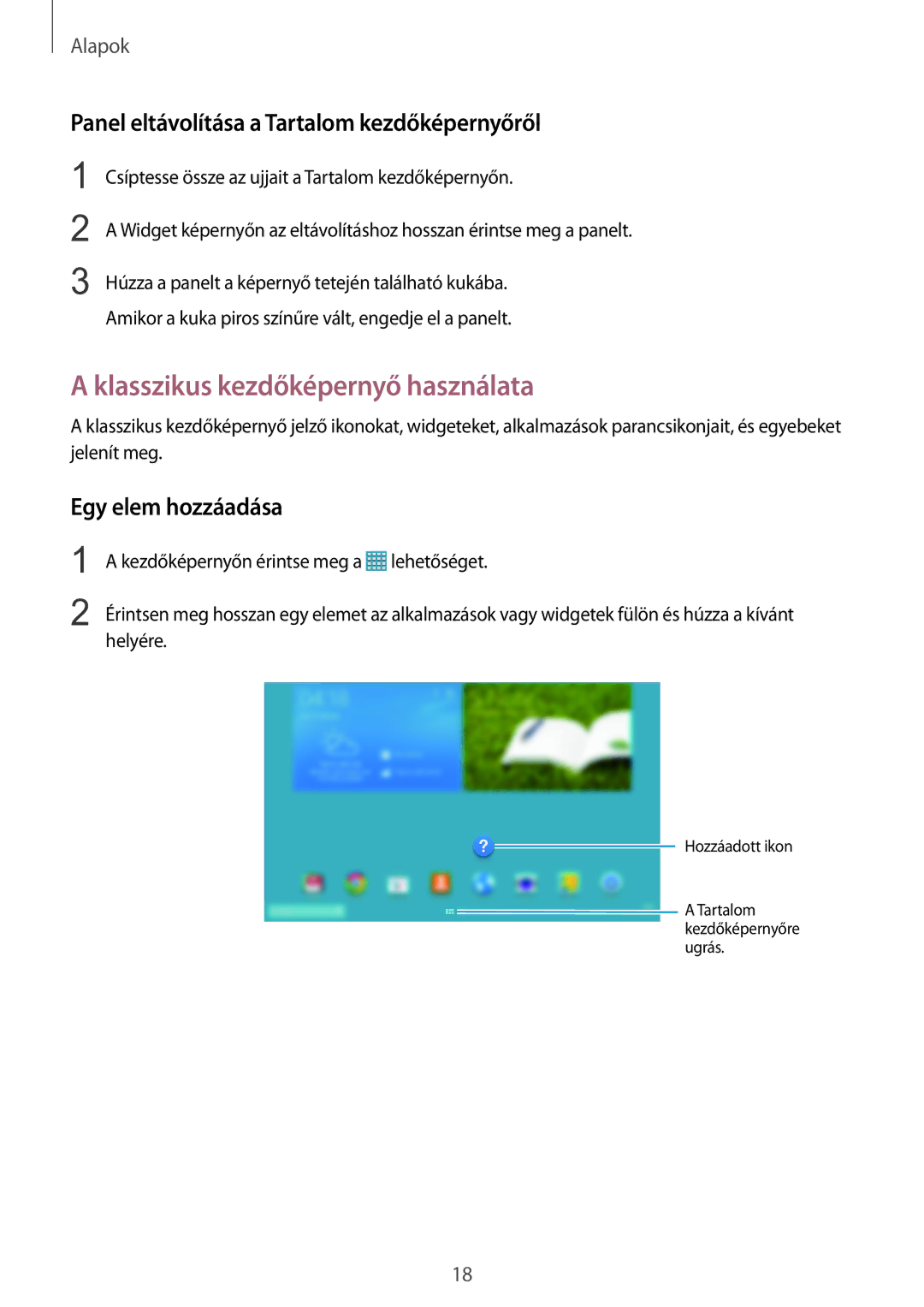 Samsung SM-P9000ZKAXEH manual Klasszikus kezdőképernyő használata, Panel eltávolítása a Tartalom kezdőképernyőről 