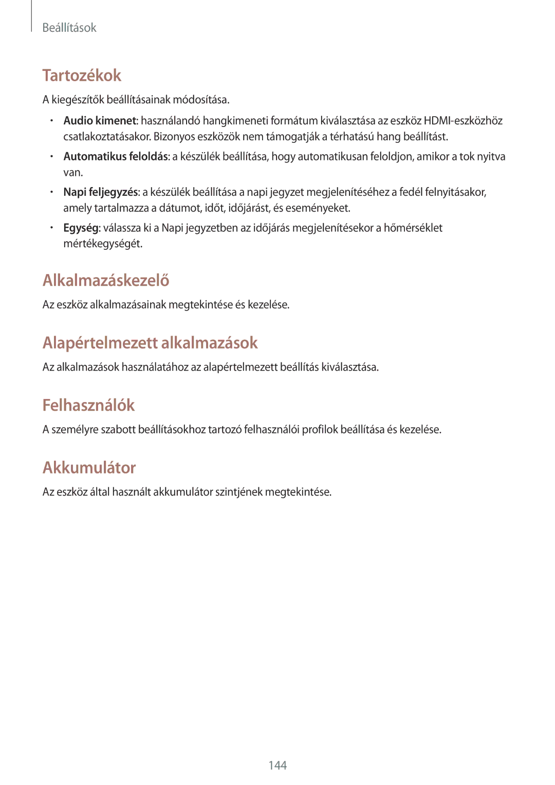 Samsung SM-P9000ZKAXEH manual Tartozékok, Alkalmazáskezelő, Alapértelmezett alkalmazások, Felhasználók, Akkumulátor 