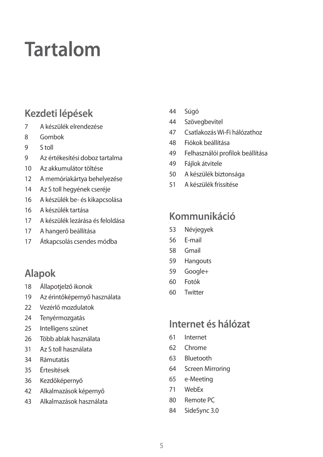 Samsung SM-P9000ZKAXEH manual Tartalom, Kezdeti lépések 