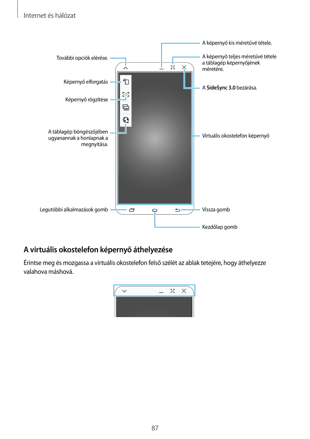 Samsung SM-P9000ZKAXEH manual Virtuális okostelefon képernyő áthelyezése 