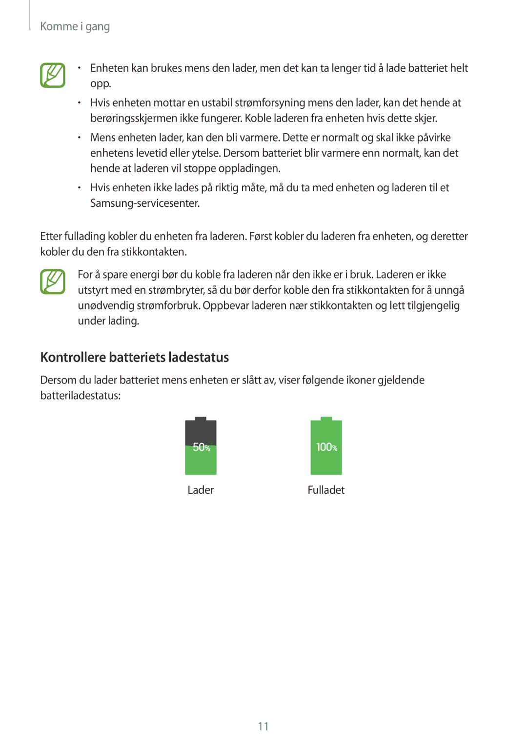 Samsung SM-P9000ZWANEE, SM-P9000ZKYNEE, SM-P9000ZWYNEE, SM-P9000ZKANEE manual Kontrollere batteriets ladestatus 