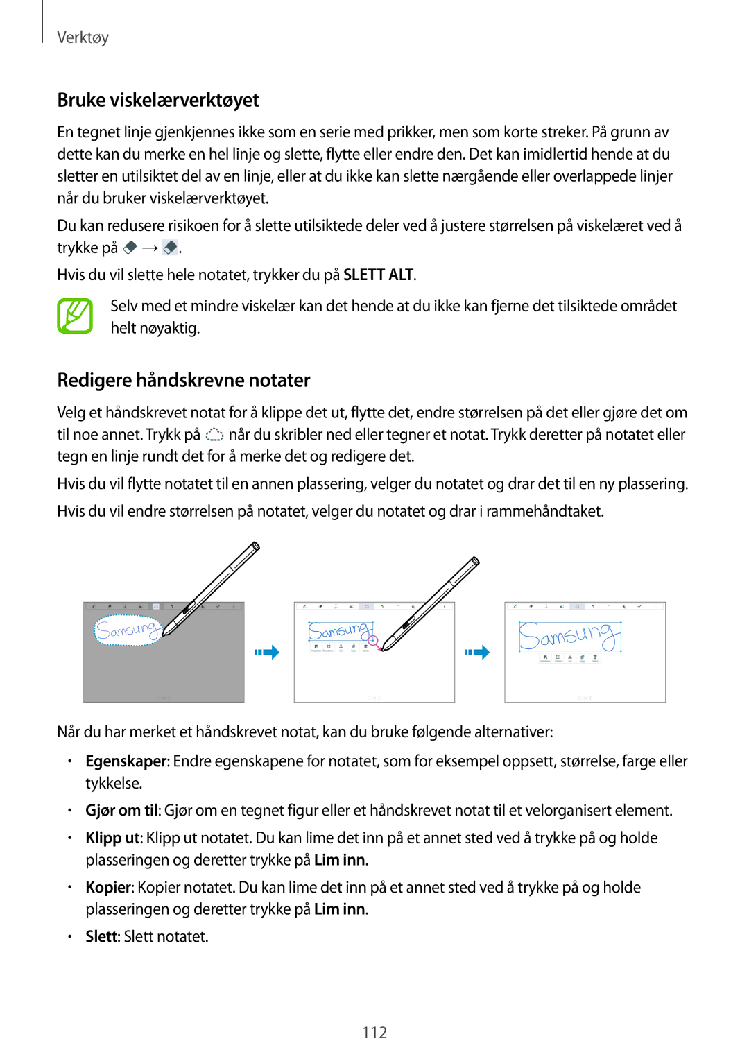 Samsung SM-P9000ZKYNEE, SM-P9000ZWYNEE, SM-P9000ZKANEE, SM-P9000ZWANEE Bruke viskelærverktøyet, Redigere håndskrevne notater 