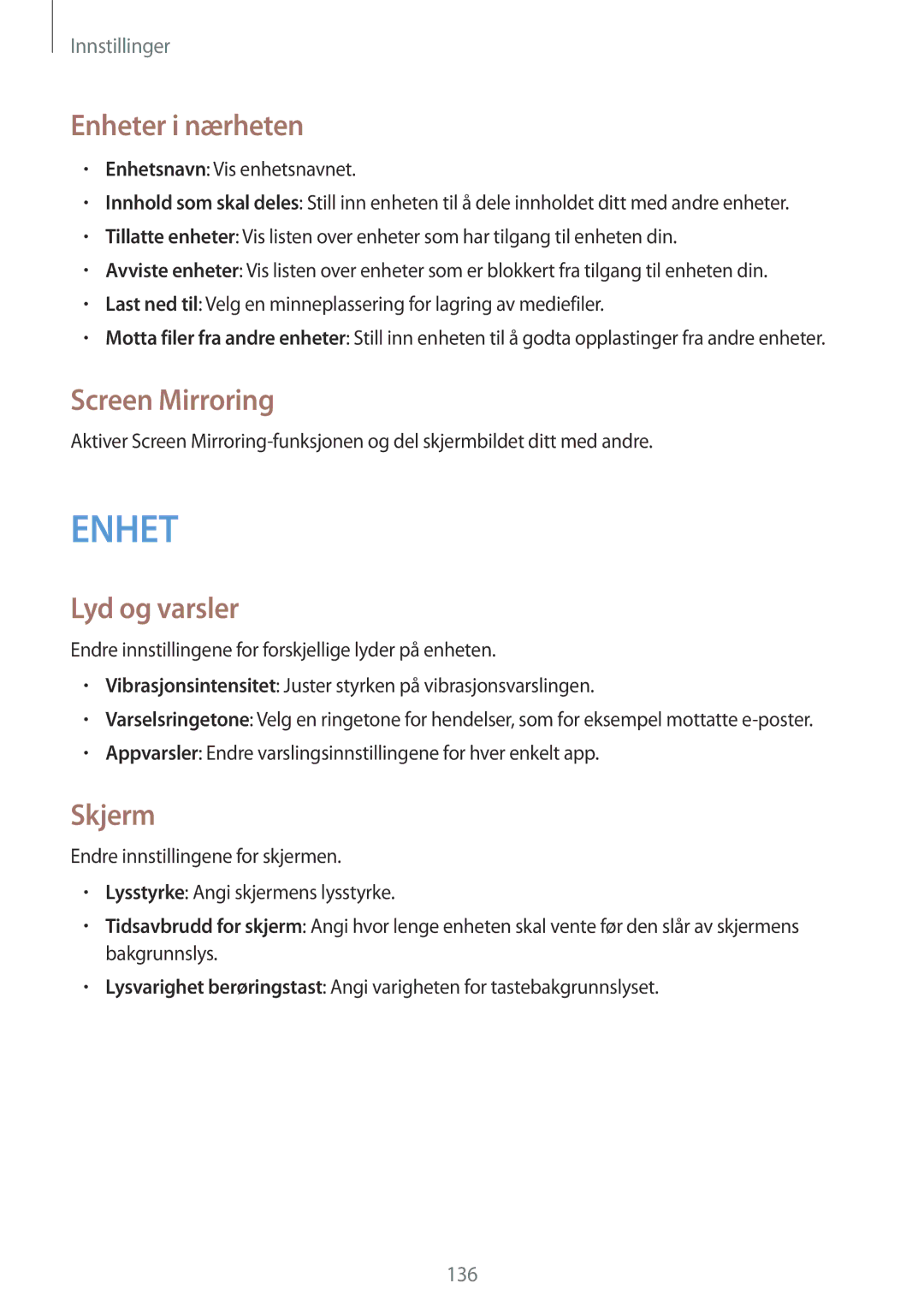 Samsung SM-P9000ZKYNEE, SM-P9000ZWYNEE, SM-P9000ZKANEE manual Enheter i nærheten, Screen Mirroring, Lyd og varsler, Skjerm 