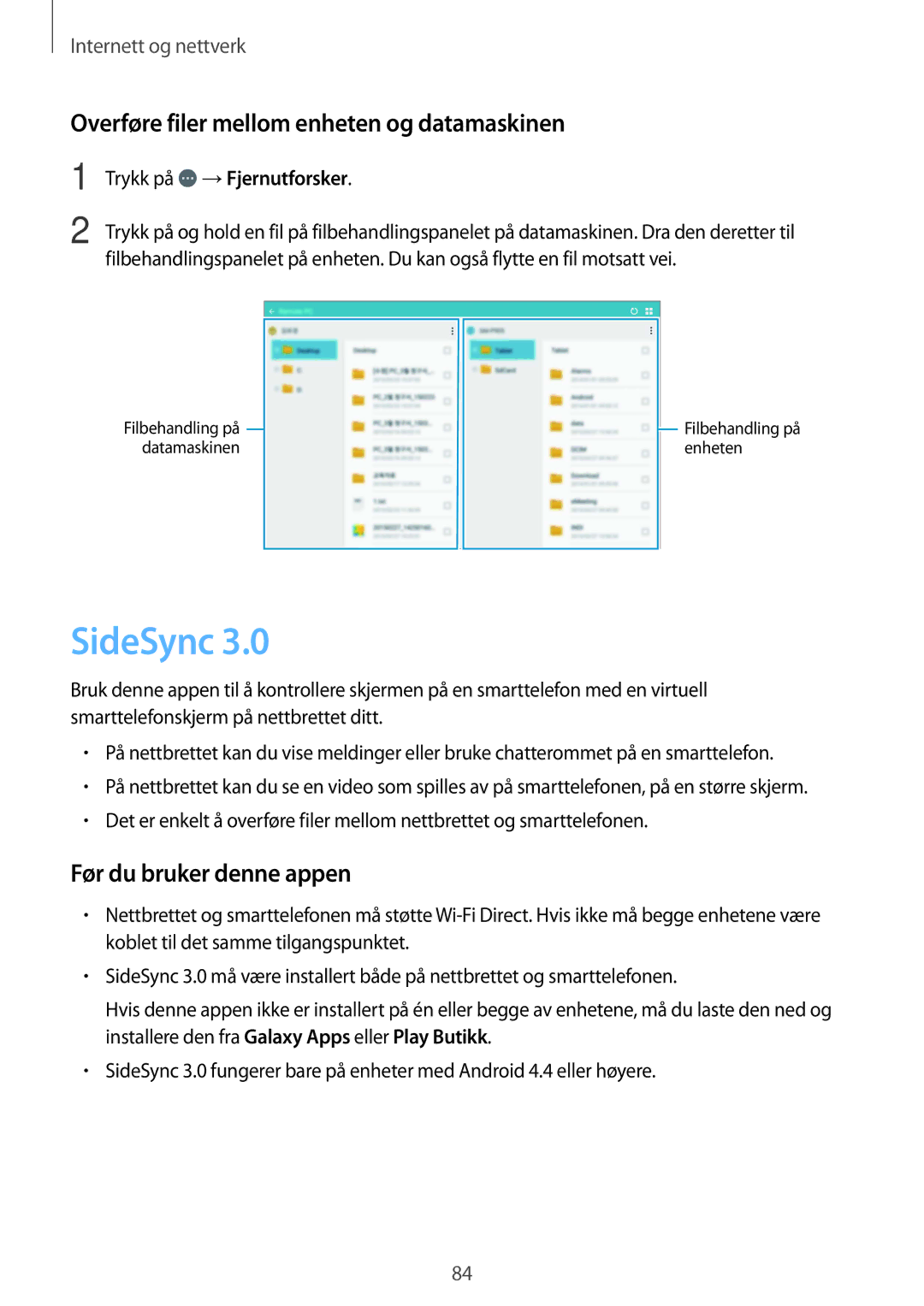 Samsung SM-P9000ZKYNEE, SM-P9000ZWYNEE SideSync, Overføre filer mellom enheten og datamaskinen, Trykk på →Fjernutforsker 