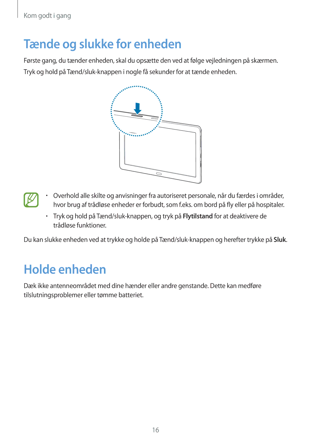 Samsung SM-P9000ZKYNEE, SM-P9000ZWYNEE, SM-P9000ZKANEE, SM-P9000ZWANEE manual Tænde og slukke for enheden, Holde enheden 