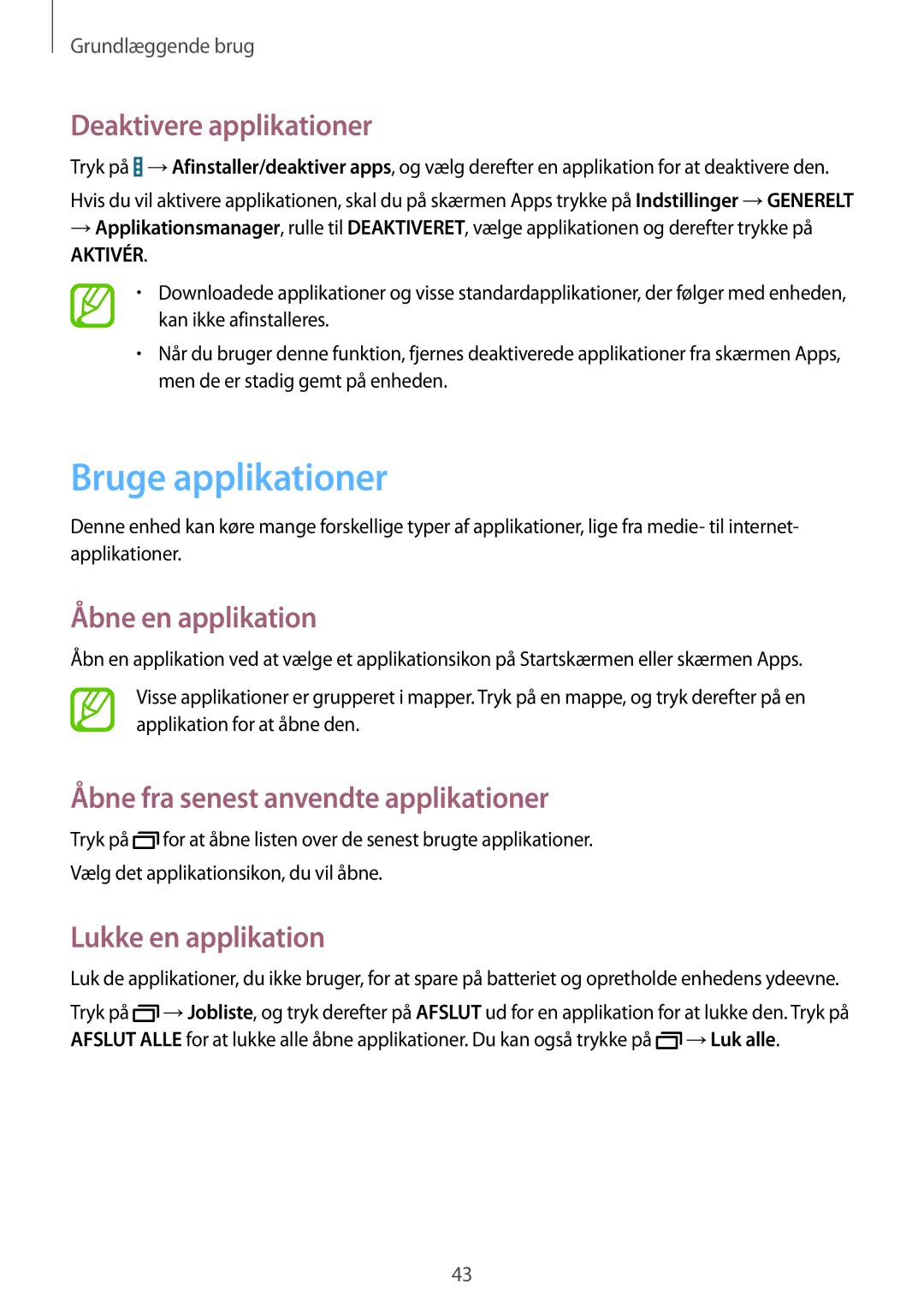 Samsung SM-P9000ZWANEE manual Bruge applikationer, Deaktivere applikationer, Åbne en applikation, Lukke en applikation 