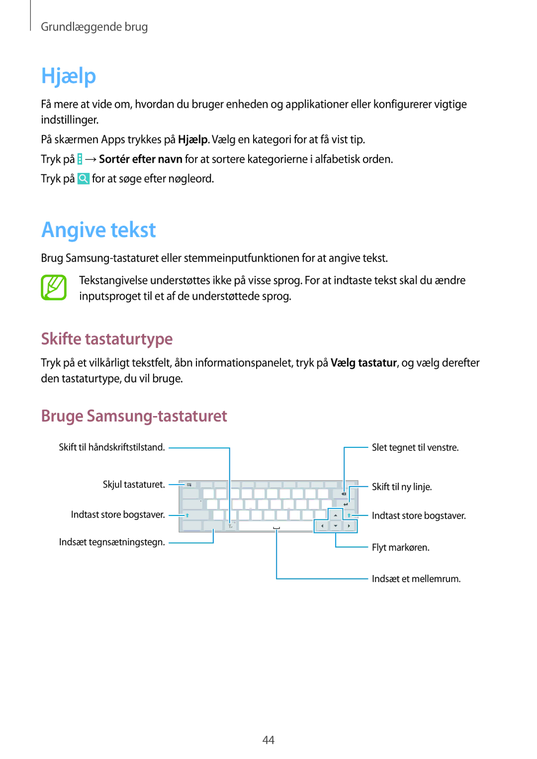 Samsung SM-P9000ZKYNEE, SM-P9000ZWYNEE, SM-P9000ZKANEE Hjælp, Angive tekst, Skifte tastaturtype, Bruge Samsung-tastaturet 