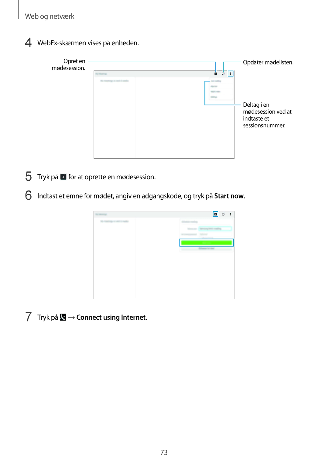 Samsung SM-P9000ZWYNEE, SM-P9000ZKYNEE, SM-P9000ZKANEE manual WebEx-skærmen vises på enheden, Tryk på →Connect using Internet 