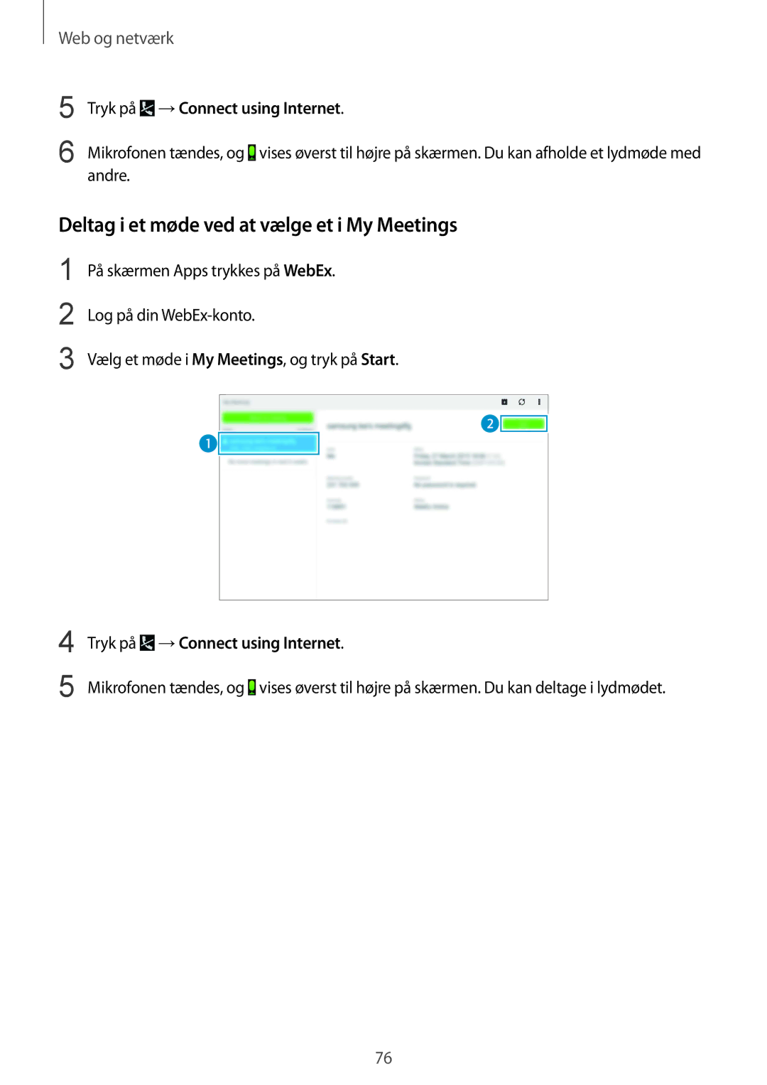 Samsung SM-P9000ZKYNEE, SM-P9000ZWYNEE Deltag i et møde ved at vælge et i My Meetings, Tryk på →Connect using Internet 