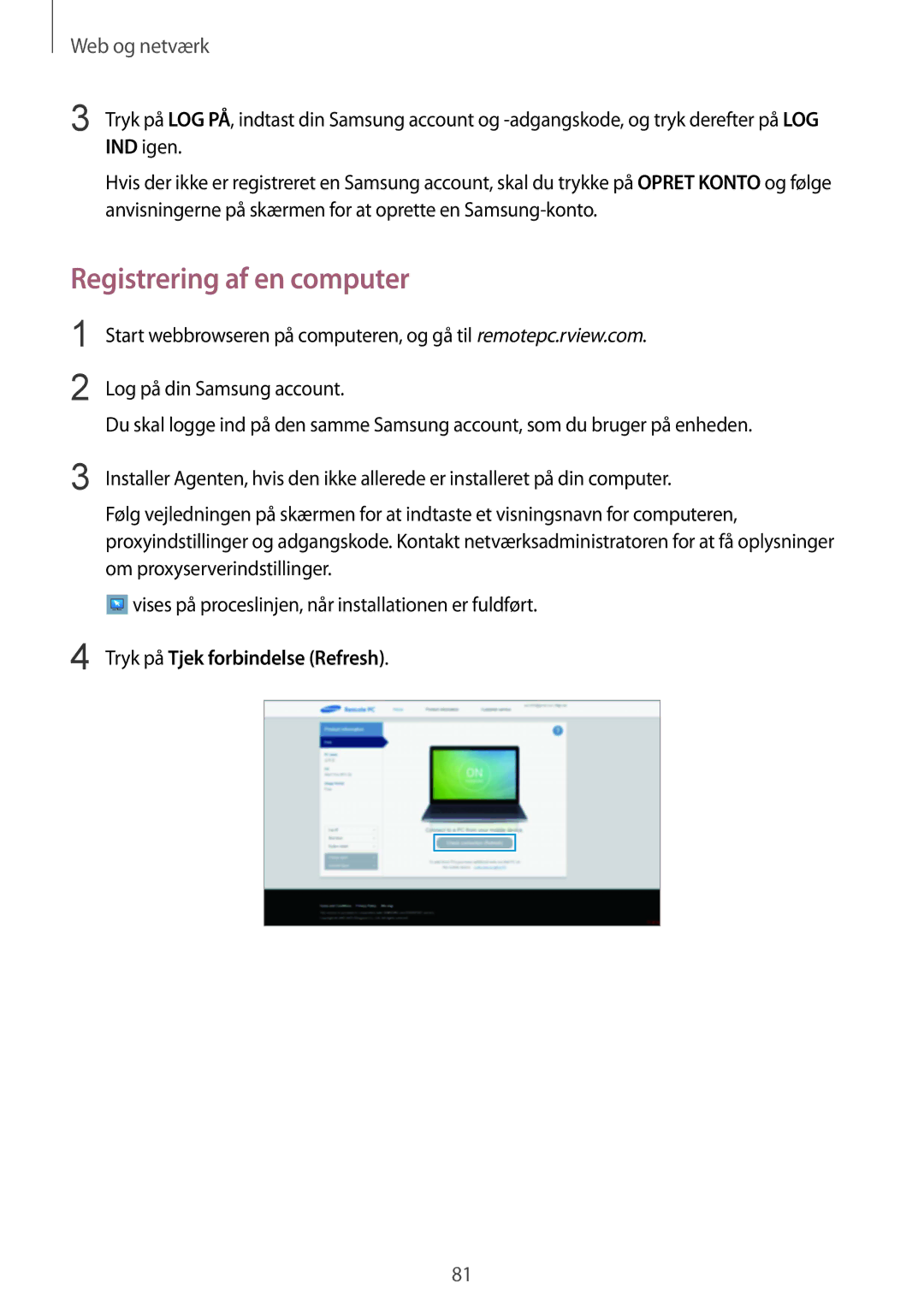 Samsung SM-P9000ZWYNEE, SM-P9000ZKYNEE, SM-P9000ZKANEE manual Registrering af en computer, Tryk på Tjek forbindelse Refresh 