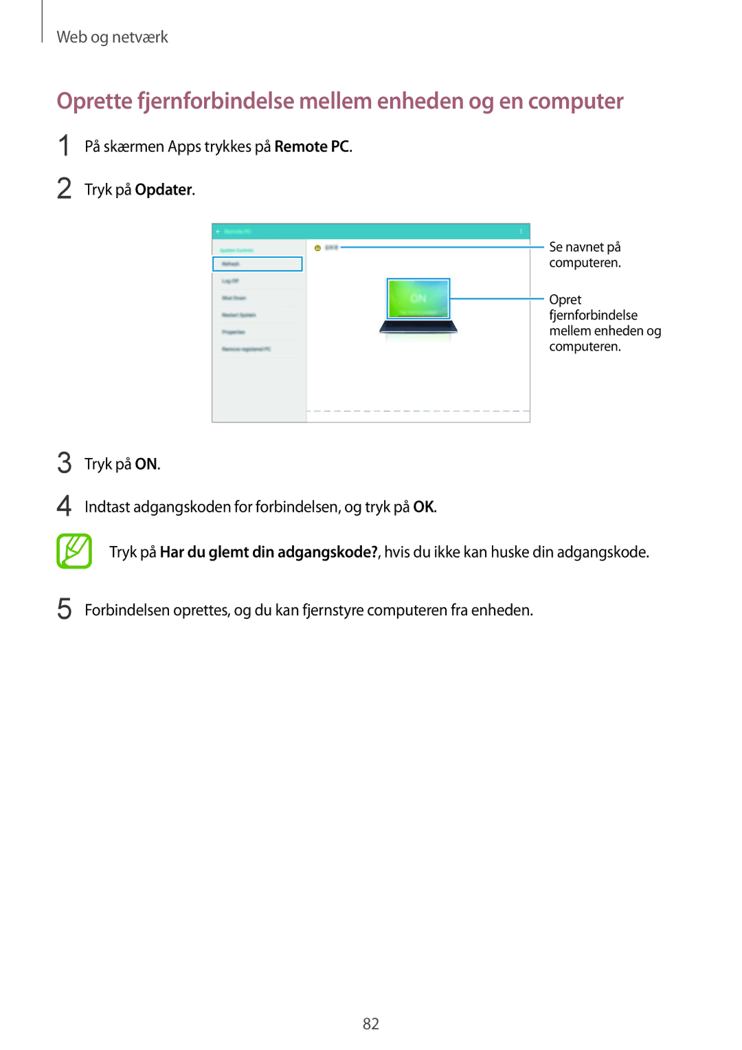 Samsung SM-P9000ZKANEE, SM-P9000ZKYNEE, SM-P9000ZWYNEE manual Oprette fjernforbindelse mellem enheden og en computer 