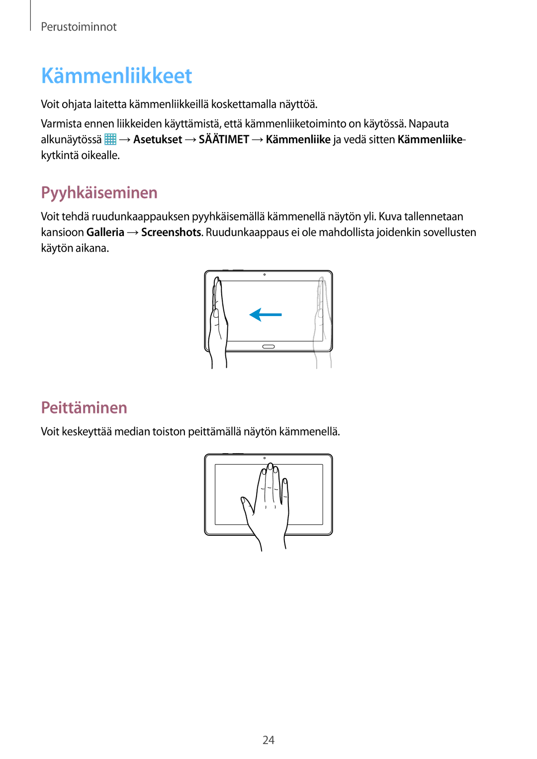 Samsung SM-P9000ZKYNEE, SM-P9000ZWYNEE, SM-P9000ZKANEE, SM-P9000ZWANEE manual Kämmenliikkeet, Pyyhkäiseminen, Peittäminen 