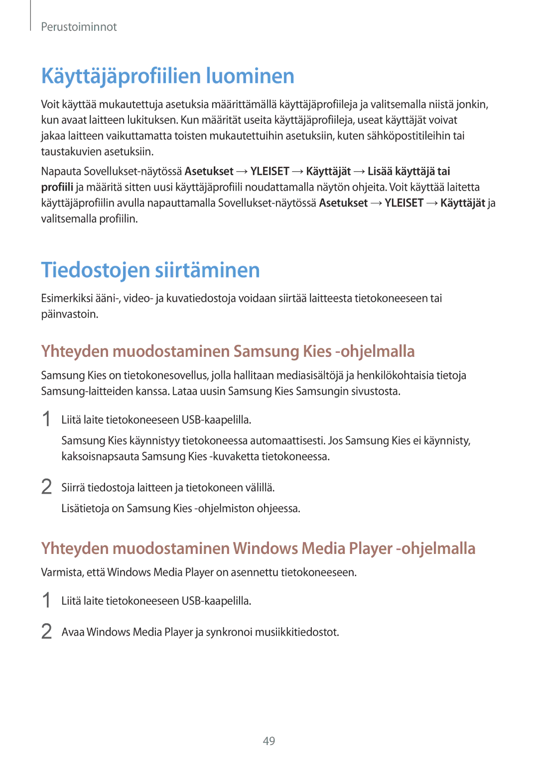 Samsung SM-P9000ZWYNEE, SM-P9000ZKYNEE, SM-P9000ZKANEE, SM-P9000ZWANEE Käyttäjäprofiilien luominen, Tiedostojen siirtäminen 