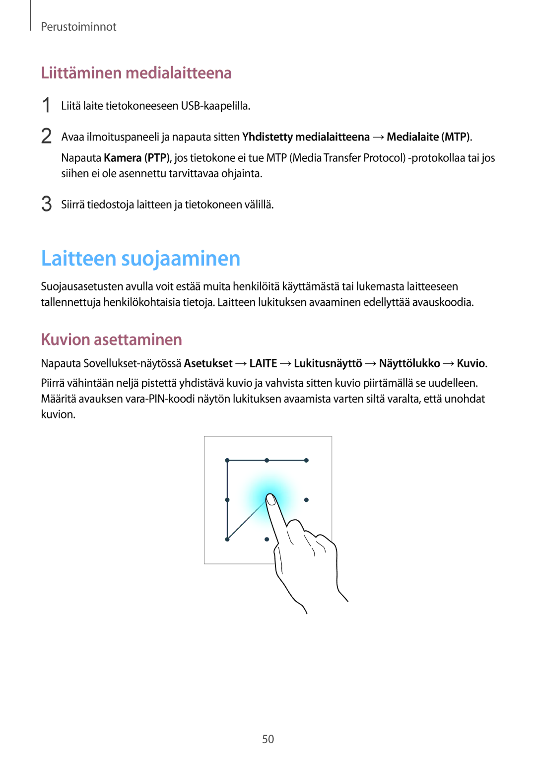 Samsung SM-P9000ZKANEE, SM-P9000ZKYNEE, SM-P9000ZWYNEE Laitteen suojaaminen, Liittäminen medialaitteena, Kuvion asettaminen 