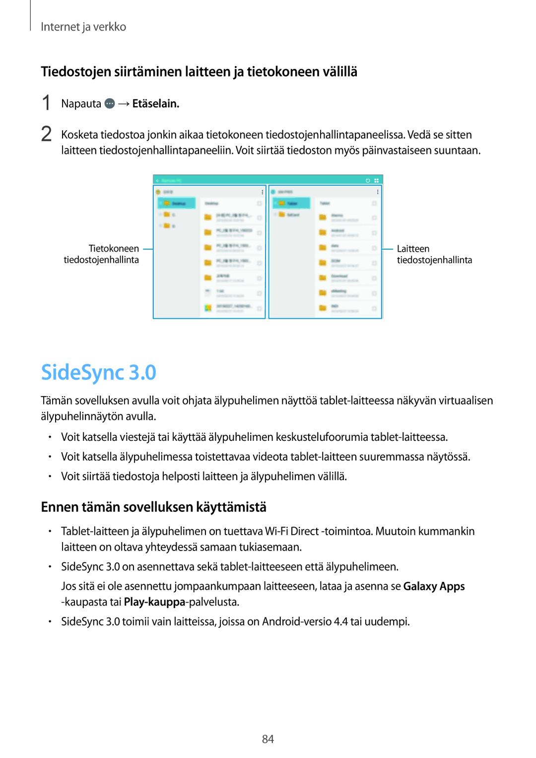 Samsung SM-P9000ZKYNEE manual SideSync, Tiedostojen siirtäminen laitteen ja tietokoneen välillä, Napauta →Etäselain 