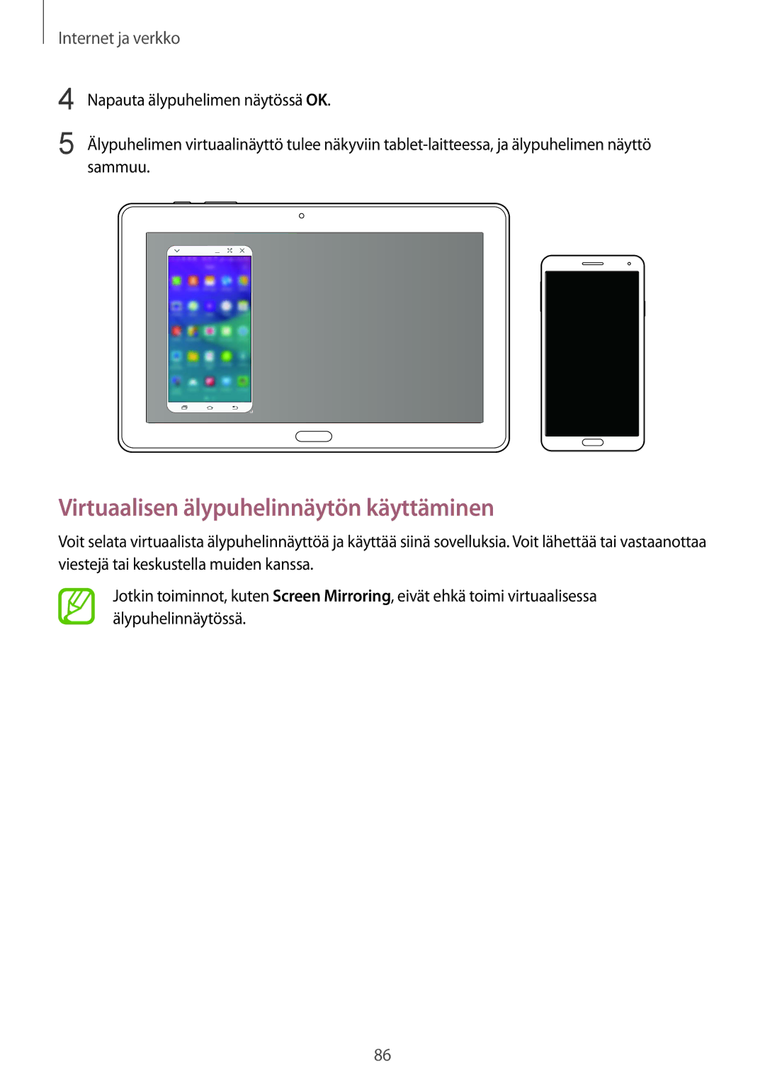 Samsung SM-P9000ZKANEE, SM-P9000ZKYNEE, SM-P9000ZWYNEE, SM-P9000ZWANEE manual Virtuaalisen älypuhelinnäytön käyttäminen 