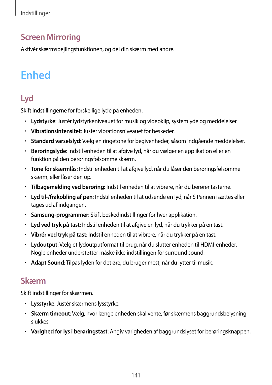 Samsung SM-P9000ZWYNEE, SM-P9000ZKYNEE, SM-P9000ZKANEE, SM-P9000ZWANEE manual Enhed, Screen Mirroring, Lyd, Skærm 