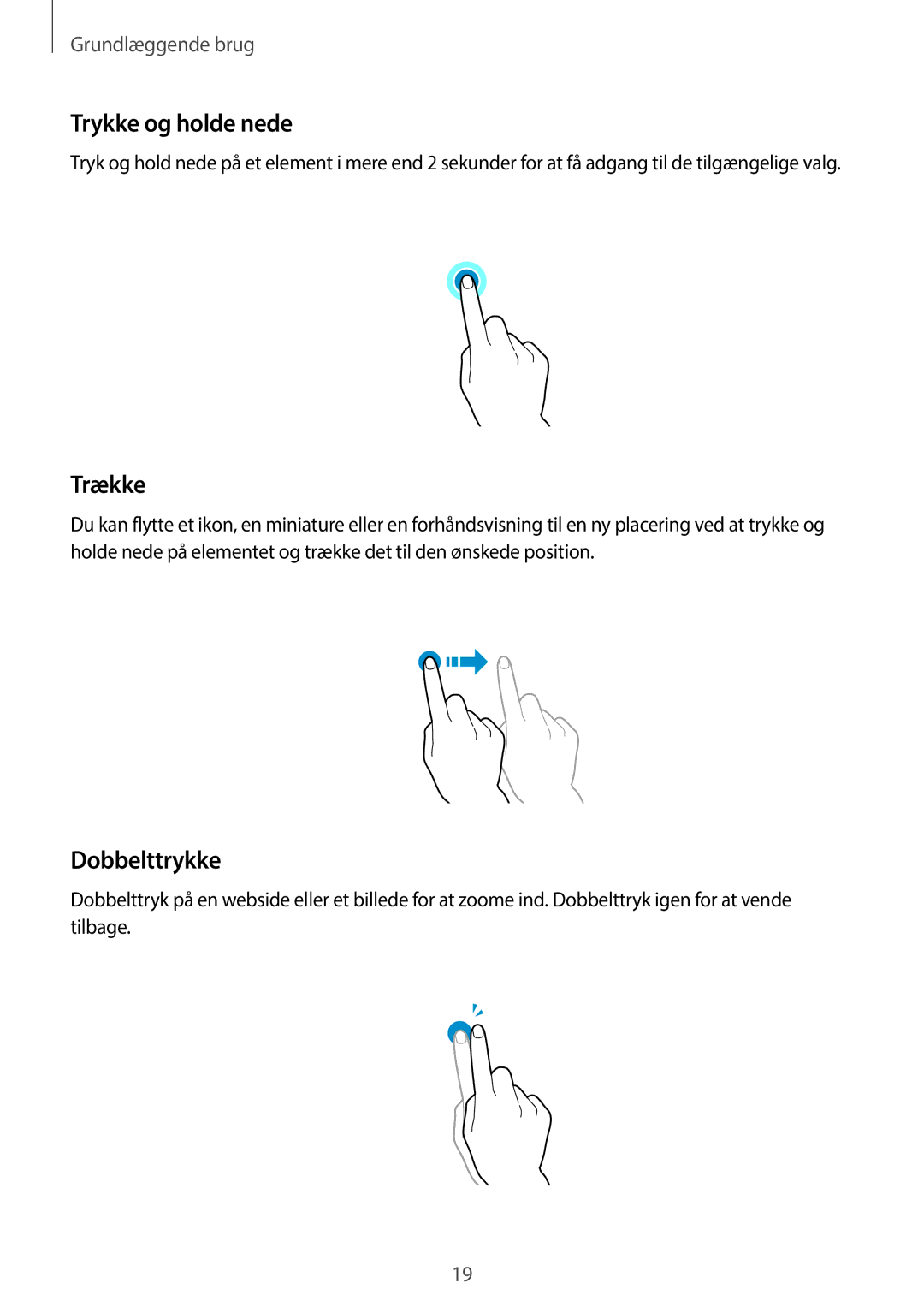 Samsung SM-P9000ZWANEE, SM-P9000ZKYNEE, SM-P9000ZWYNEE, SM-P9000ZKANEE manual Trykke og holde nede, Trække, Dobbelttrykke 