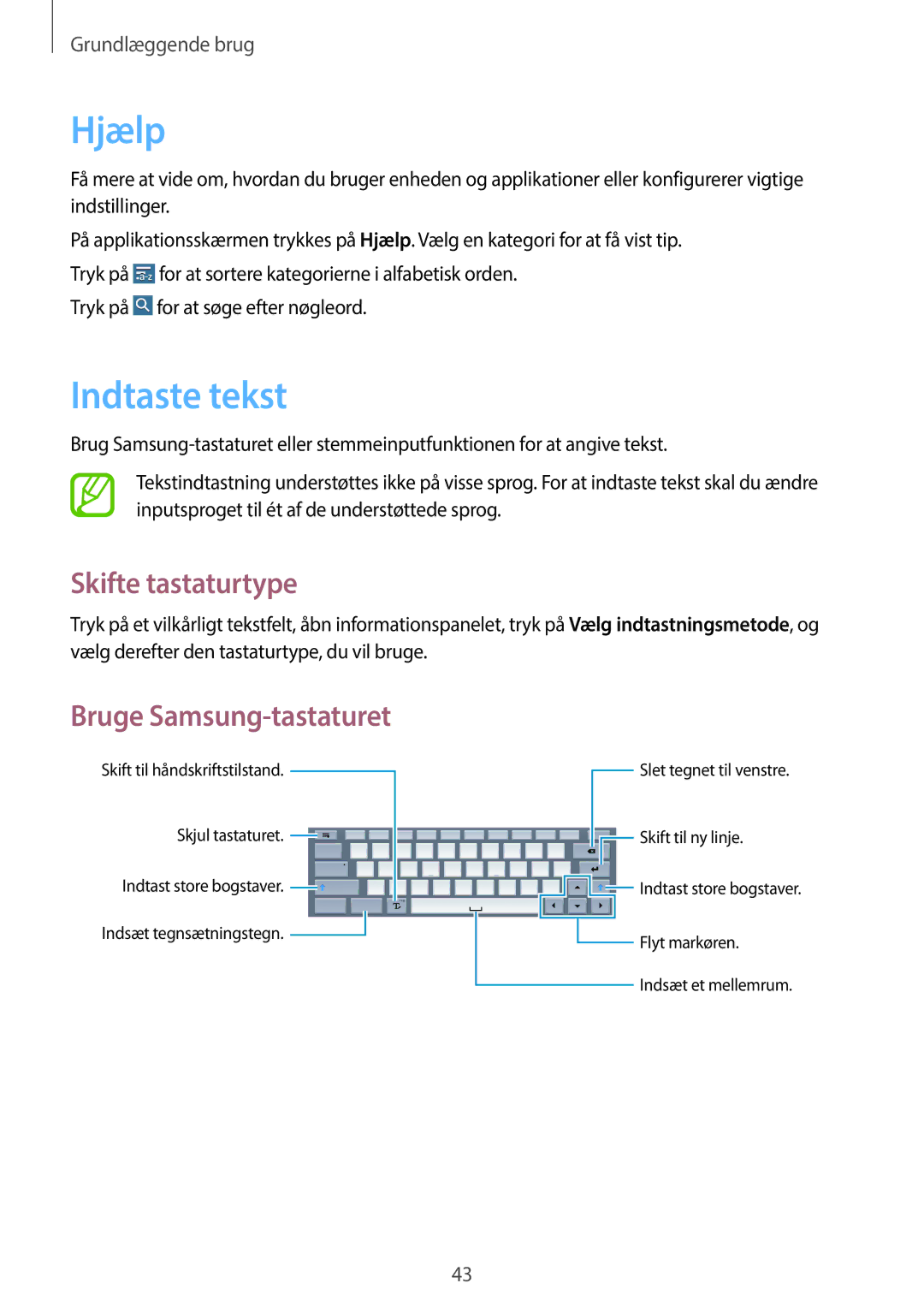 Samsung SM-P9000ZWANEE, SM-P9000ZKYNEE, SM-P9000ZWYNEE Hjælp, Indtaste tekst, Skifte tastaturtype, Bruge Samsung-tastaturet 