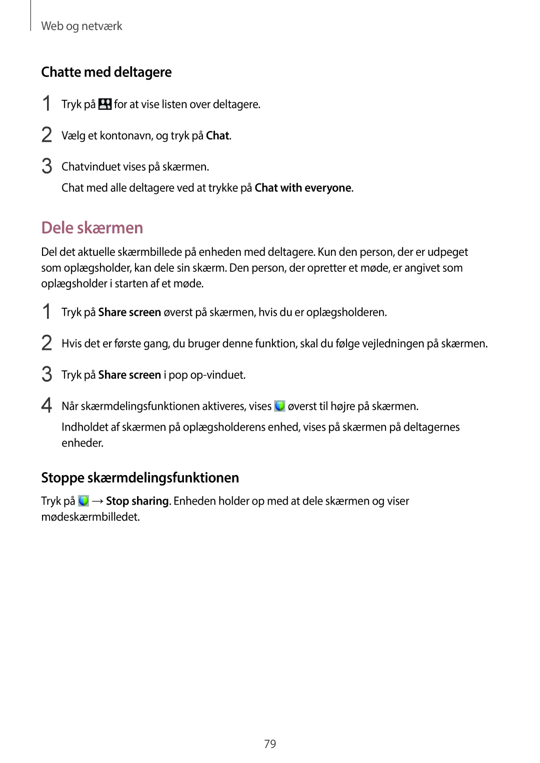 Samsung SM-P9000ZWANEE, SM-P9000ZKYNEE, SM-P9000ZWYNEE Dele skærmen, Chatte med deltagere, Stoppe skærmdelingsfunktionen 